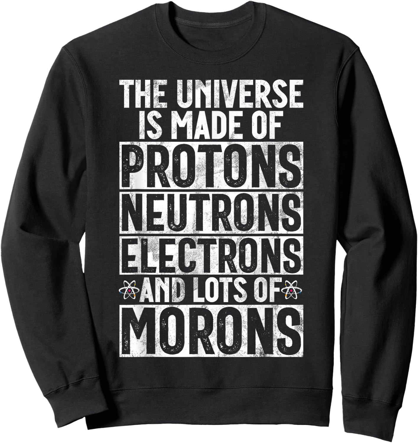 Funny Science Joke Scientist Sweatshirt - Sweatshirt | Black