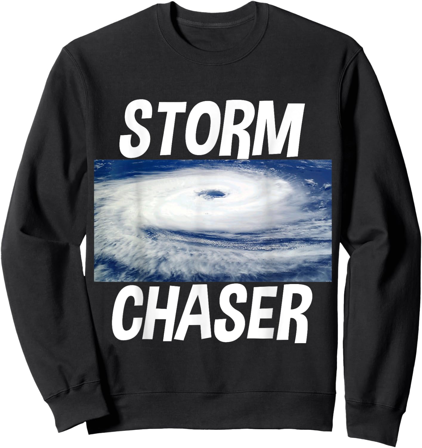 Storm Chaser Hurricane Picture Weather Meteorologist Sweatshirt - Sweatshirt | Black