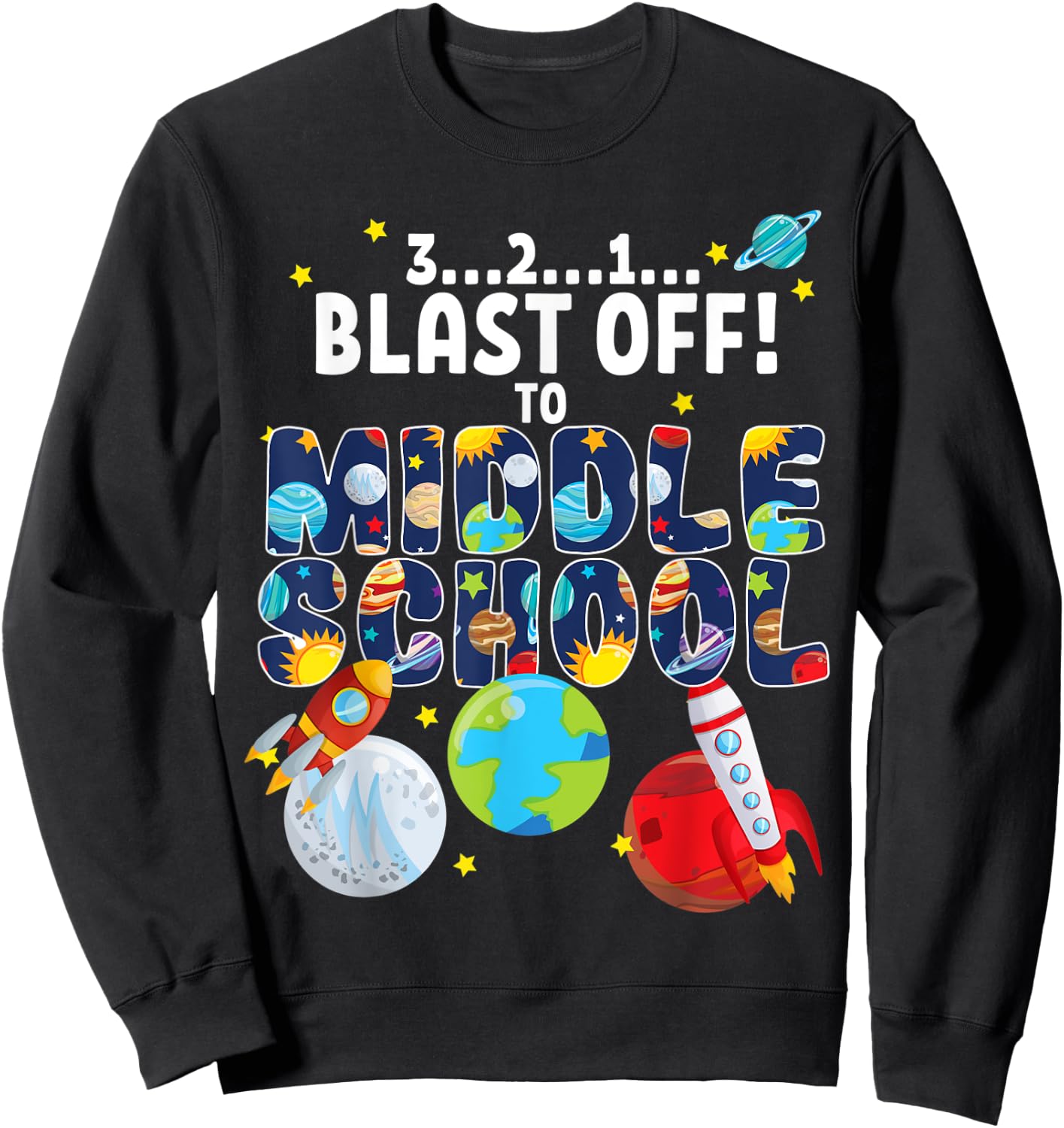 Outer Space 321 Blast Off To Middle School Graduation Party Sweatshirt - Sweatshirt | Black