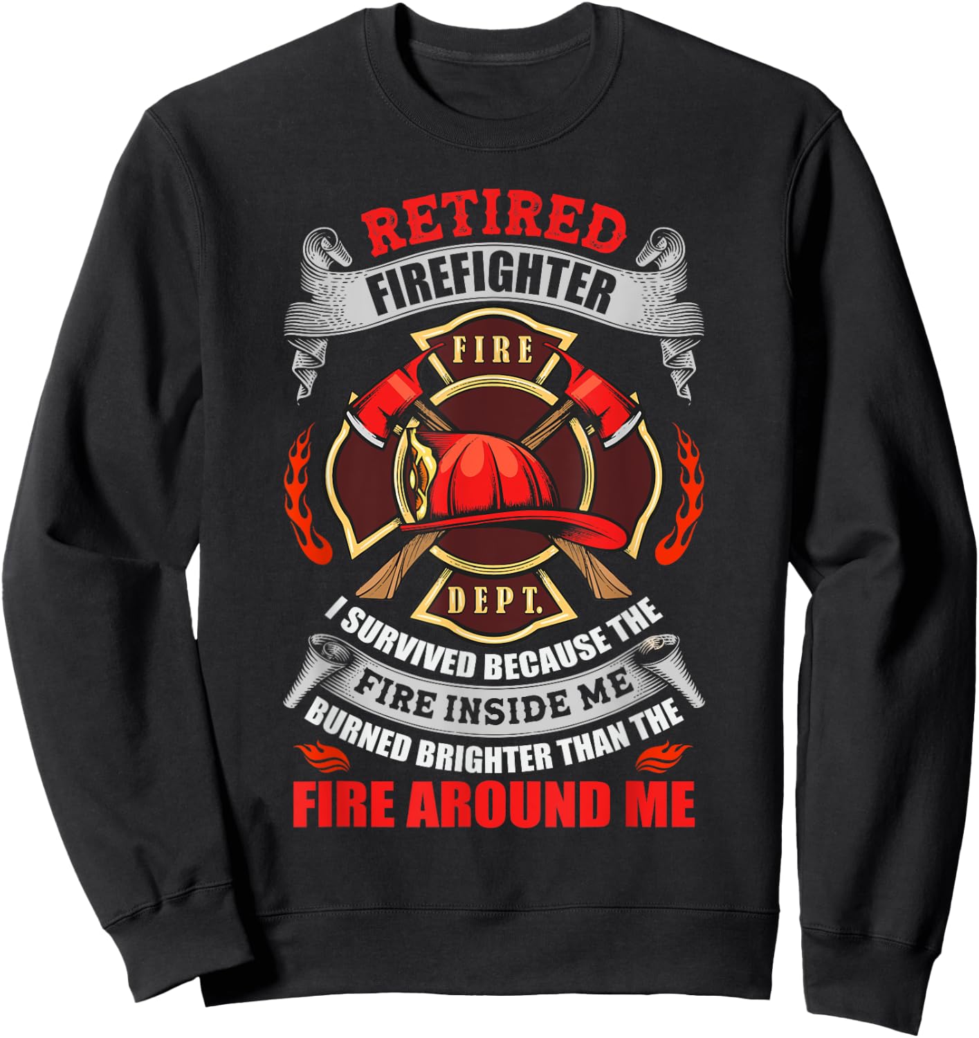 Retired Firefighter Retirement Gift Fire Department Sweatshirt - Sweatshirt | Black
