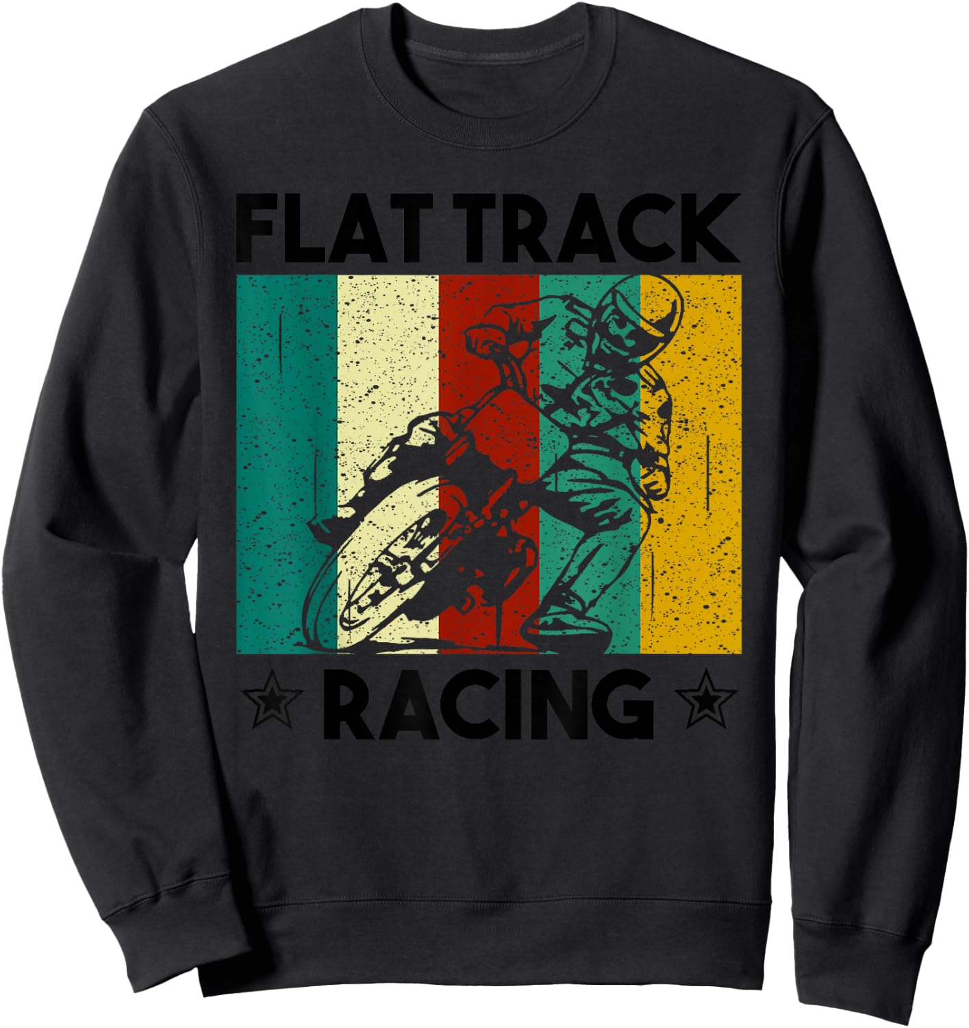 Vintage Flat Track Racing Gift Motorcycle Racer Men Women Sweatshirt - Sweatshirt | Black
