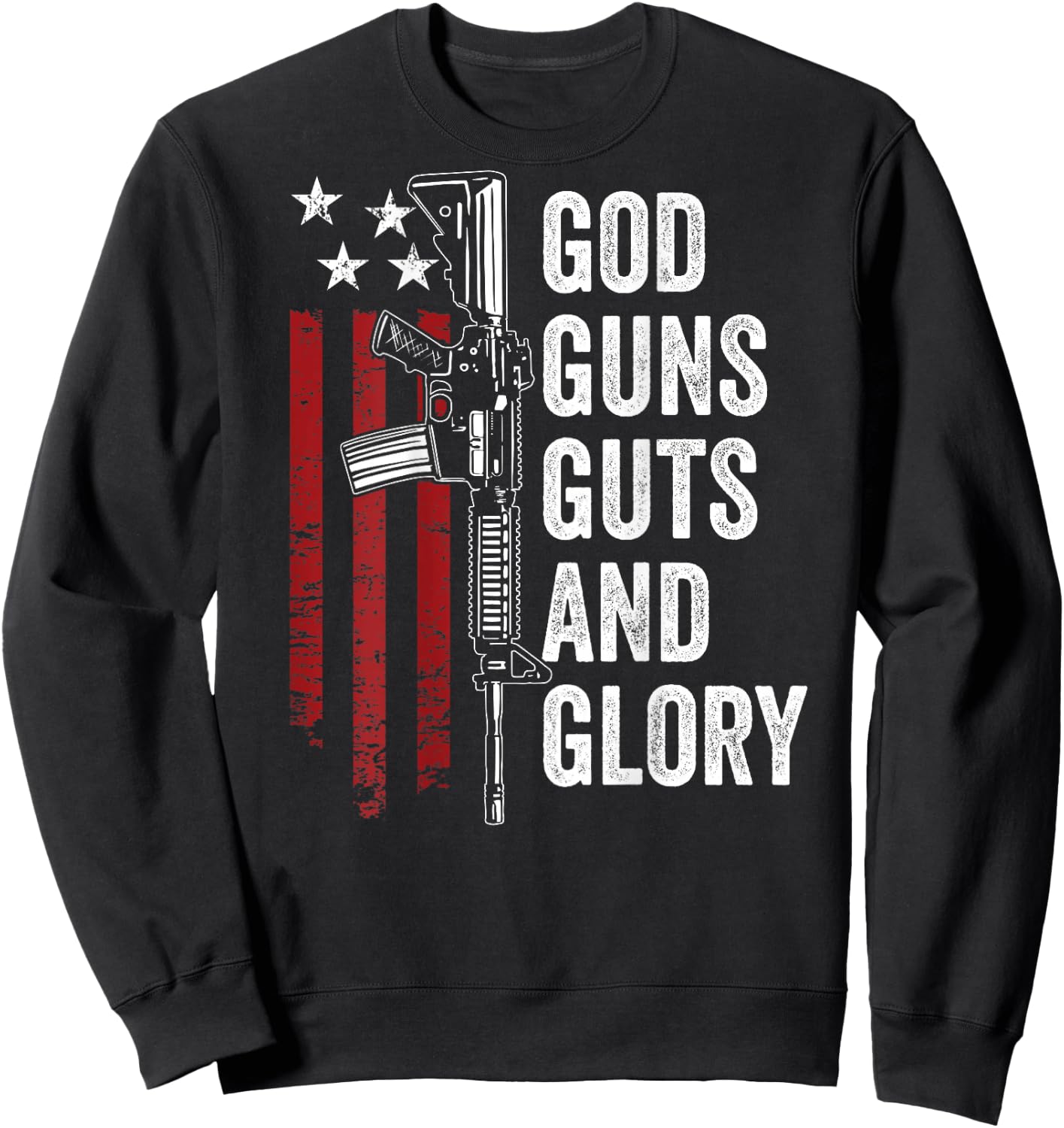 GOD GUNS GUTS & GLORY - Patriotic USA Flag Pro Gun - ON BACK Women Men Sweatshirt - Sweatshirt | Black