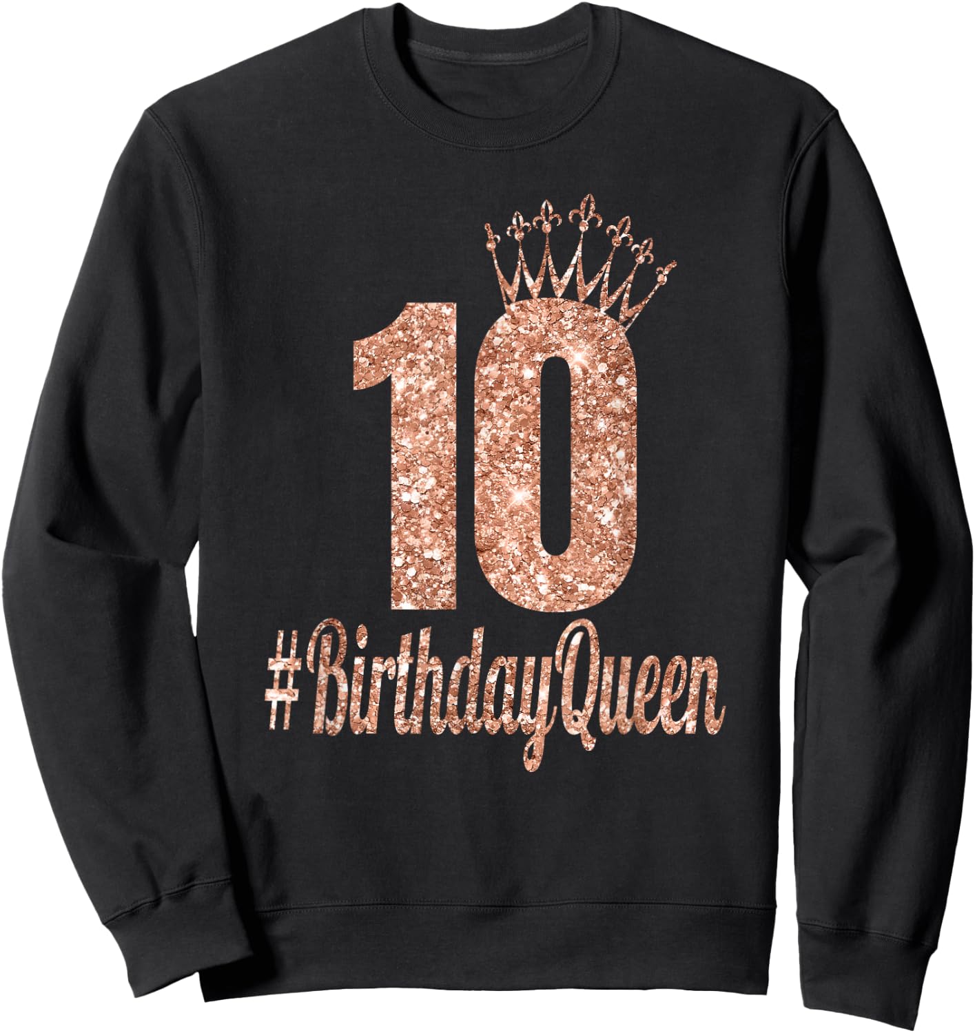 10th Birthday Gifts Girls Double Digits Rose Colored Sweatshirt - Sweatshirt | Black