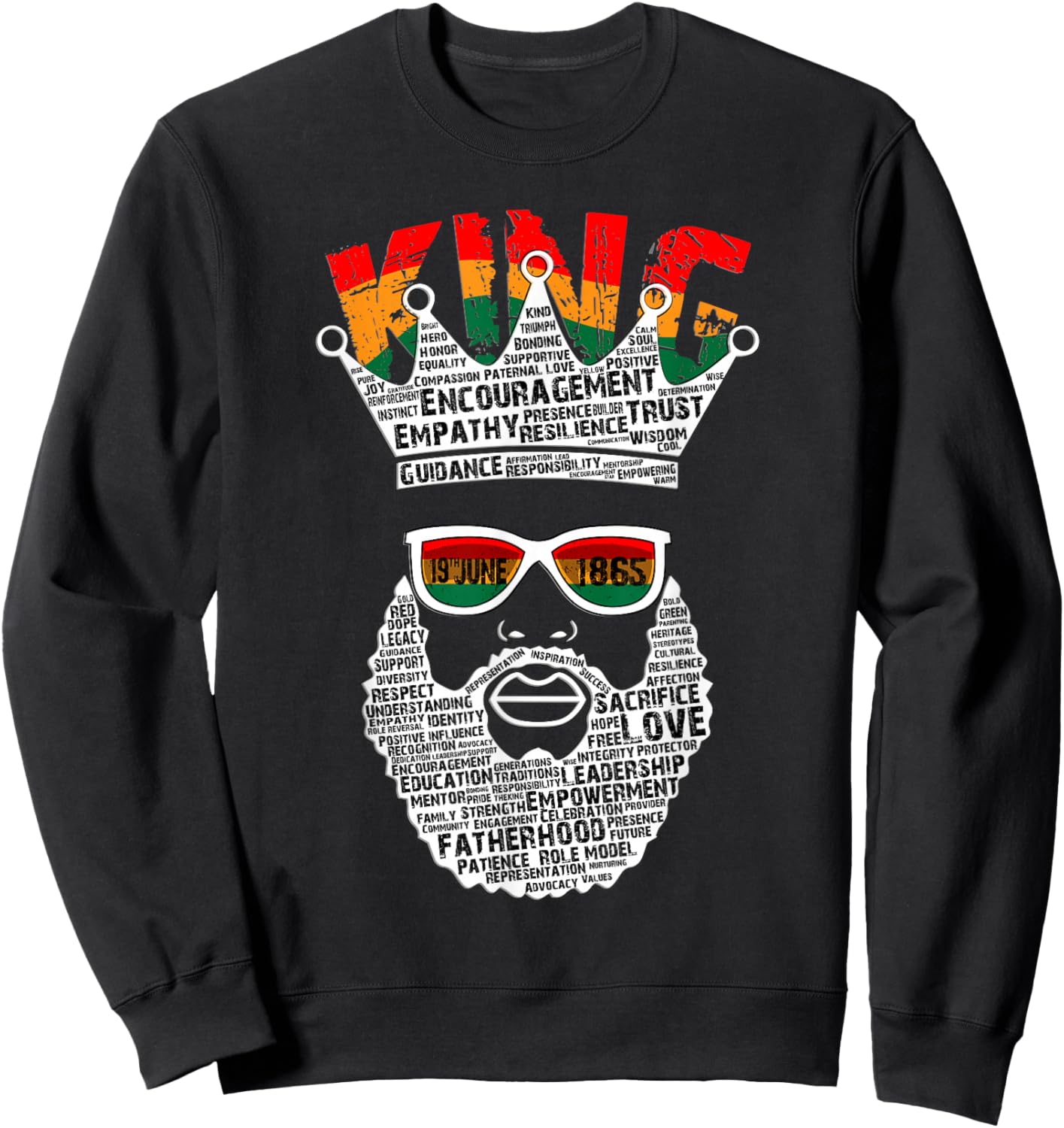 Black King Father's Day Juneteenth History 19th June 1865 Sweatshirt - Sweatshirt | Black