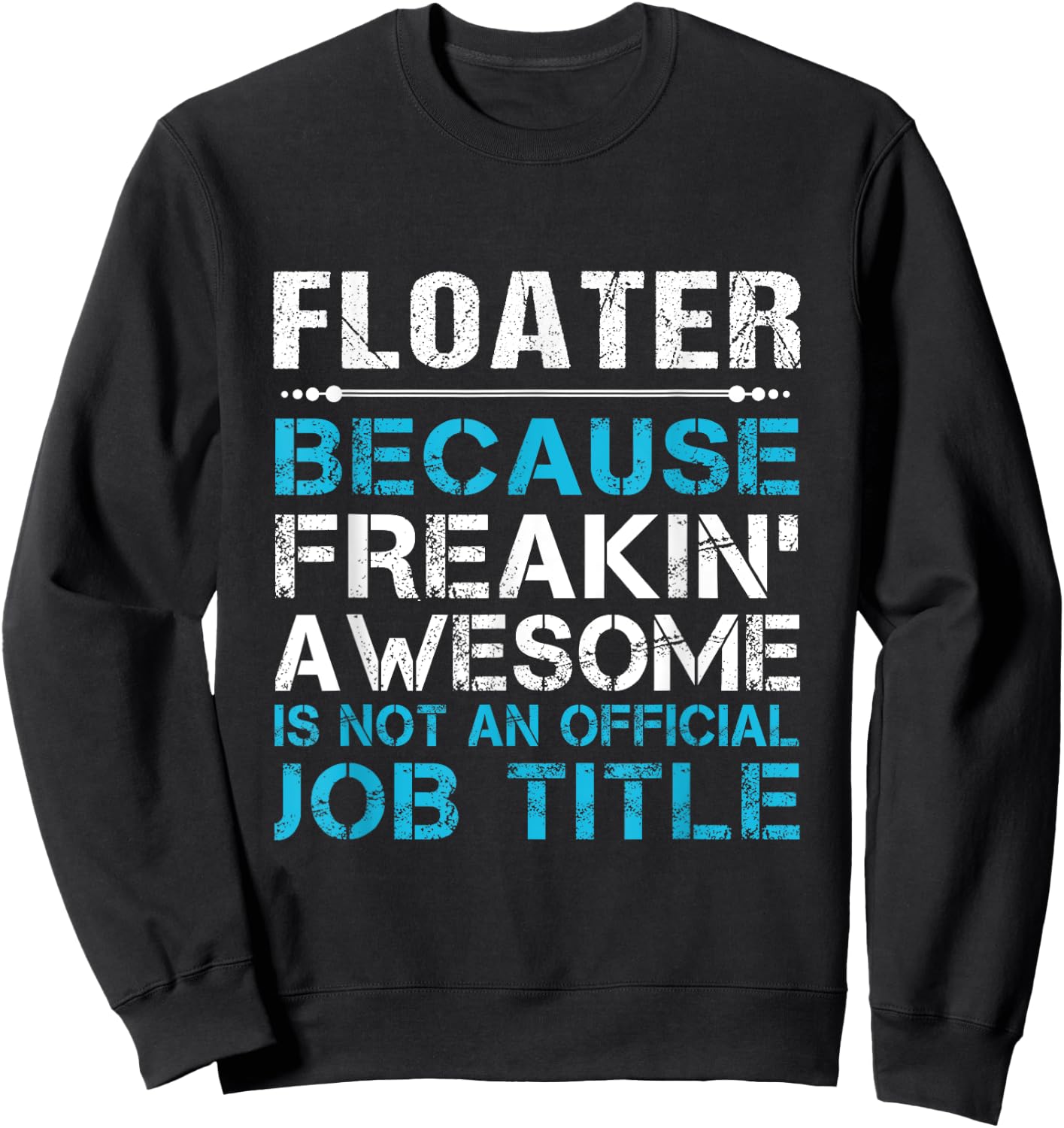 Floater - Freaking Awesome Sweatshirt - Sweatshirt | Black