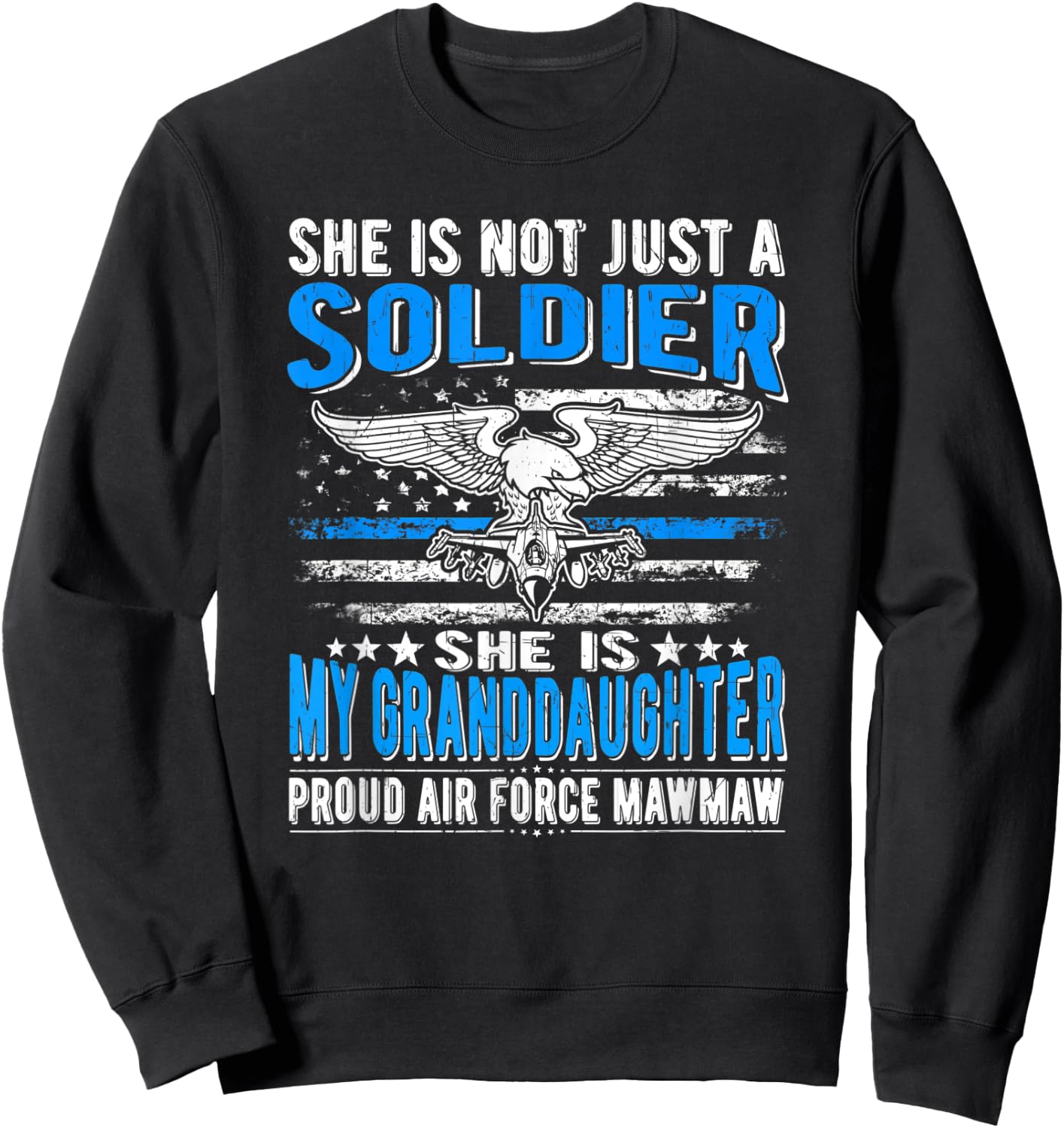 My Granddaughter Is A Soldier Hero - Proud Air Force Mawmaw Sweatshirt - Sweatshirt | Black