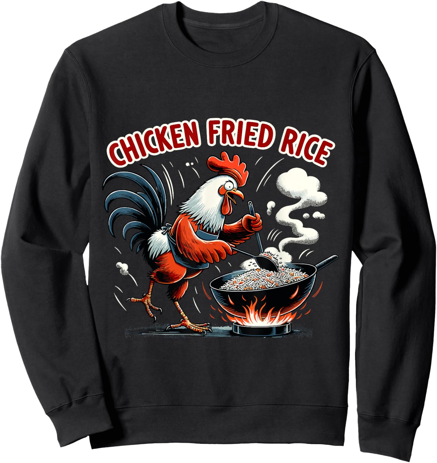 Funny Chicken Fried Rice Rooster Meme Sweatshirt - Sweatshirt | Black