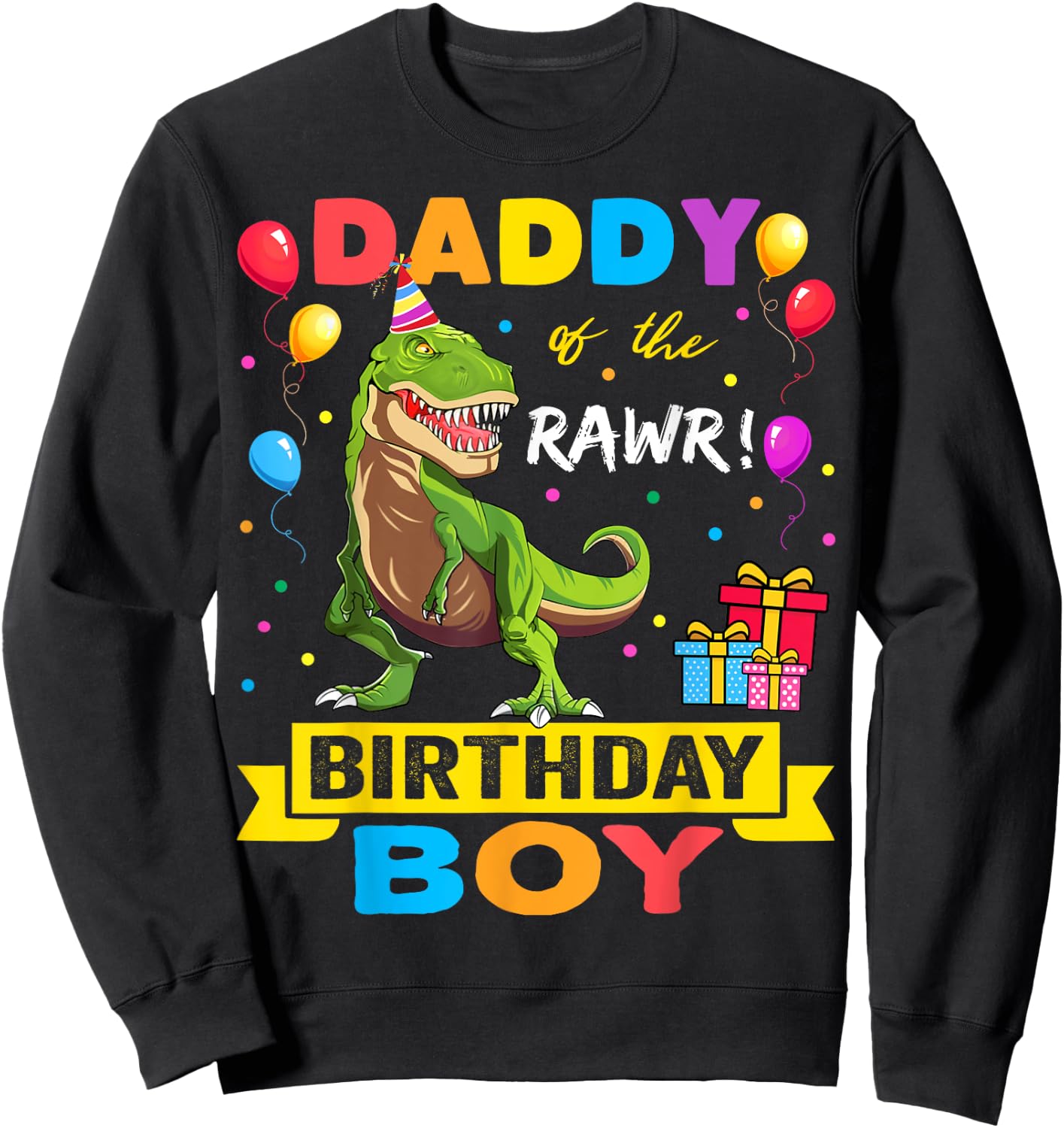 Daddy Dinosaur Shirt Funny Cute Birthday Boy Family Apparel Sweatshirt - Sweatshirt | Black