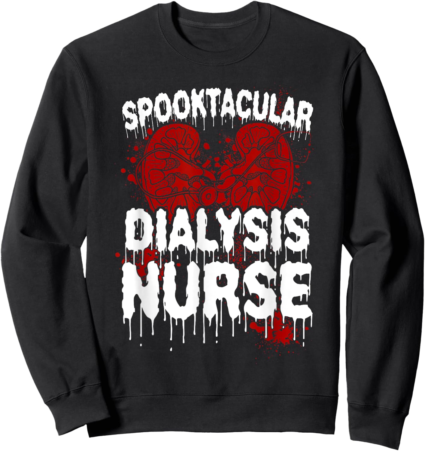 Dialysis Nurse Halloween Costume Spooktacular Dialysis Nurse Sweatshirt - Sweatshirt | Black