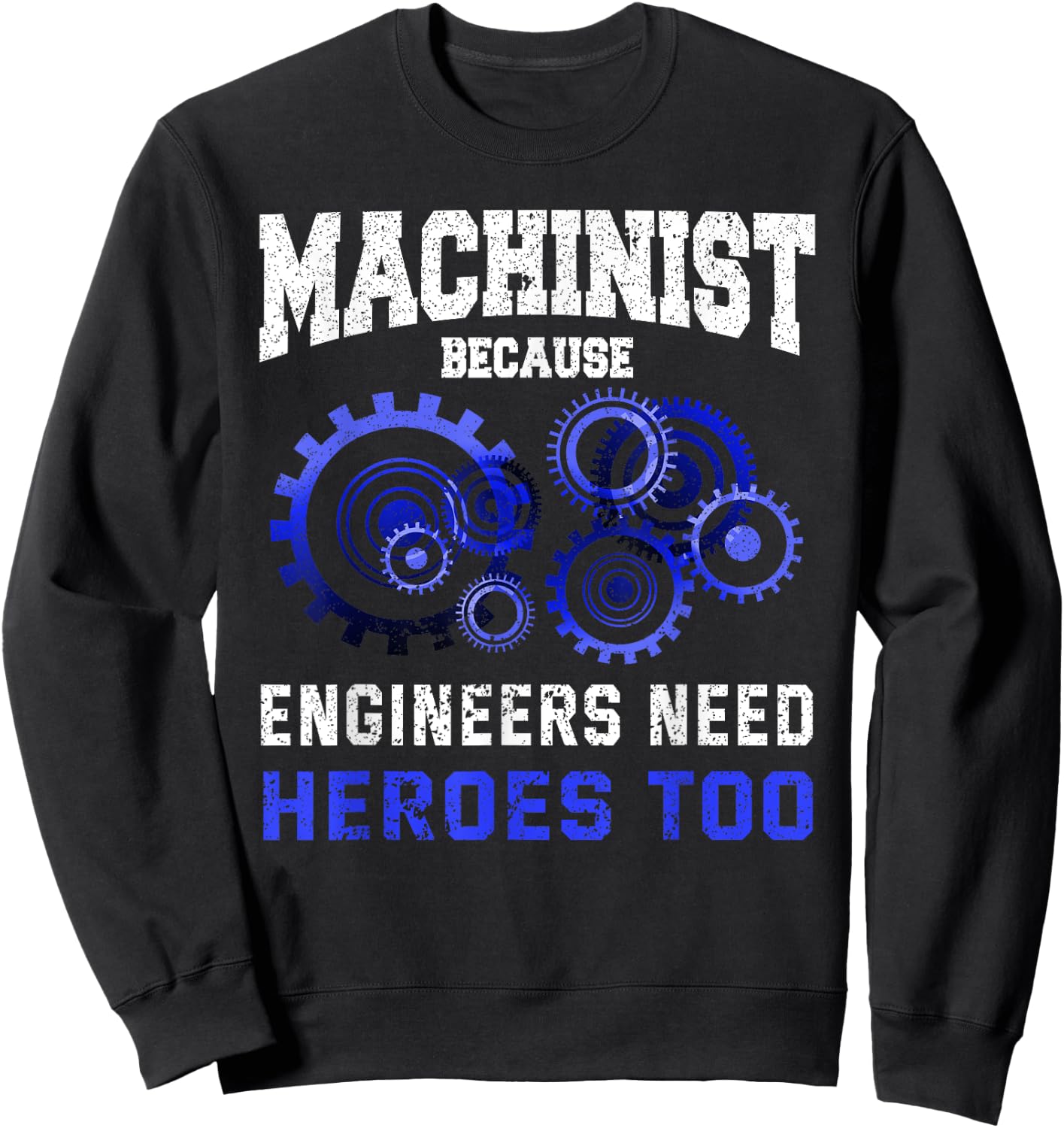 Machinist Shirt Funny CNC Operator Joke Quote Machinist Gift Sweatshirt - Sweatshirt | Black
