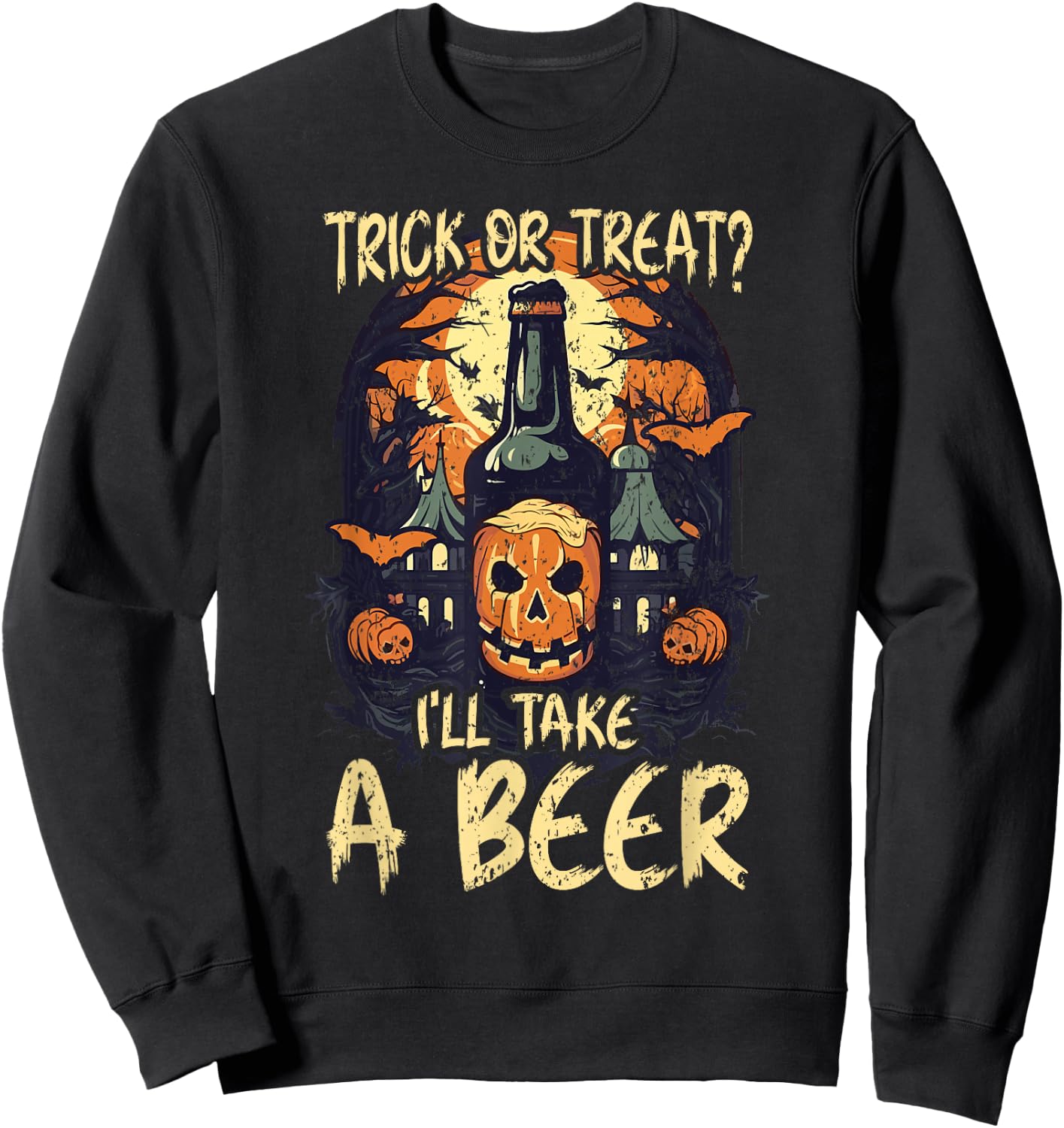 Halloween Beer Drinker Trick Or Treat Spooky Alcoholic Sweatshirt - Sweatshirt | Black