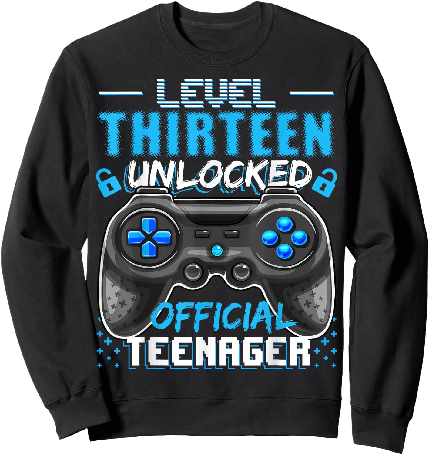 Level 13 Unlocked Official Teenager Video Game 13th Birthday Sweatshirt - Sweatshirt | Black