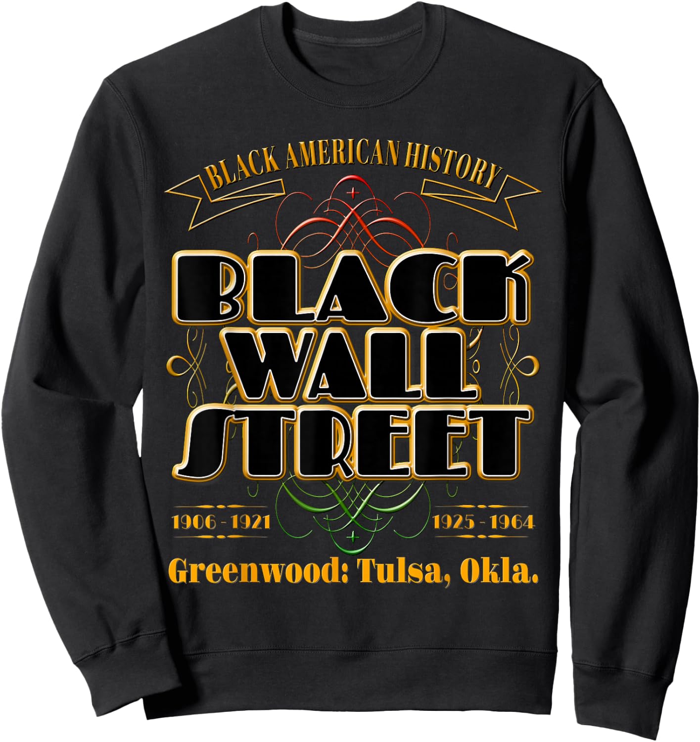 Black Wall Street: Greenwood Tulsa Oklahoma History Sweatshirt - Sweatshirt | Black