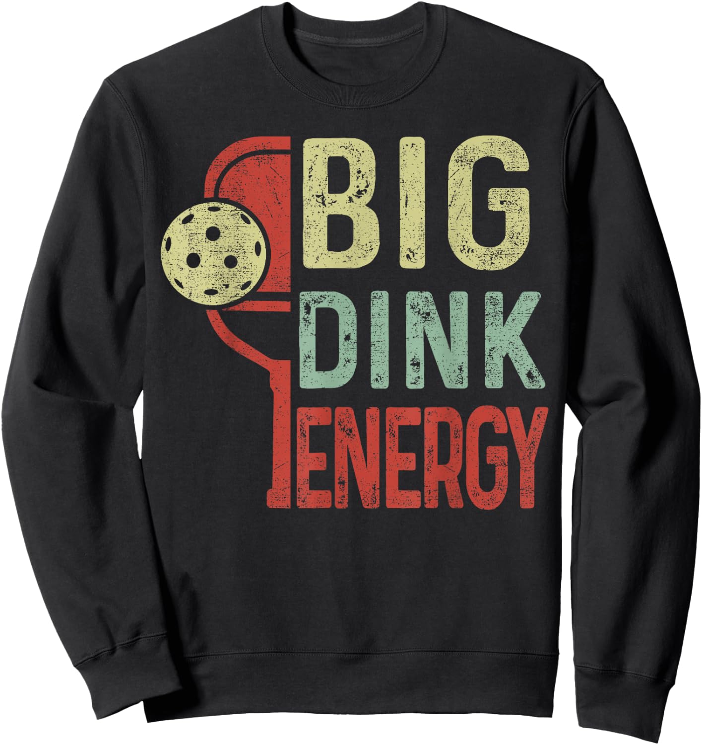 Pickleball-Shirt Big Dink Energy Funny Mom Dad Men Vintage Sweatshirt - Sweatshirt | Black