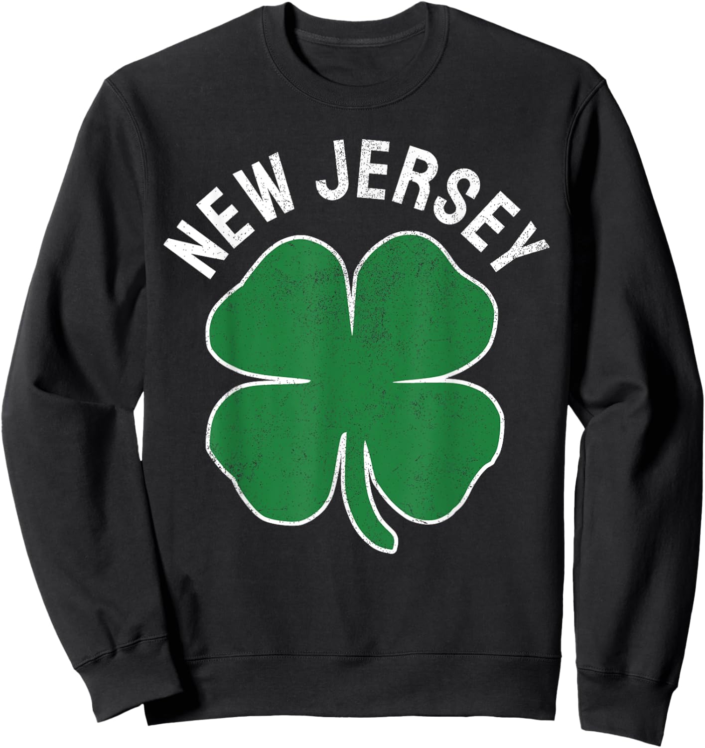 St. Patrick's Day Shamrock New Jersey Irish Green Clover Sweatshirt - Sweatshirt | Black