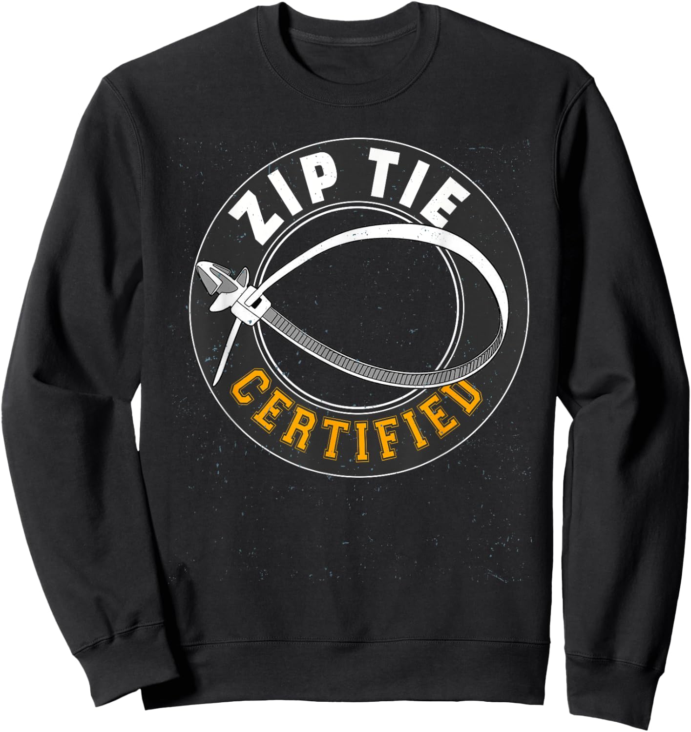 Zip Tie Certified Technician Fixing Man Funny Mechanic Sweatshirt - Sweatshirt | Black