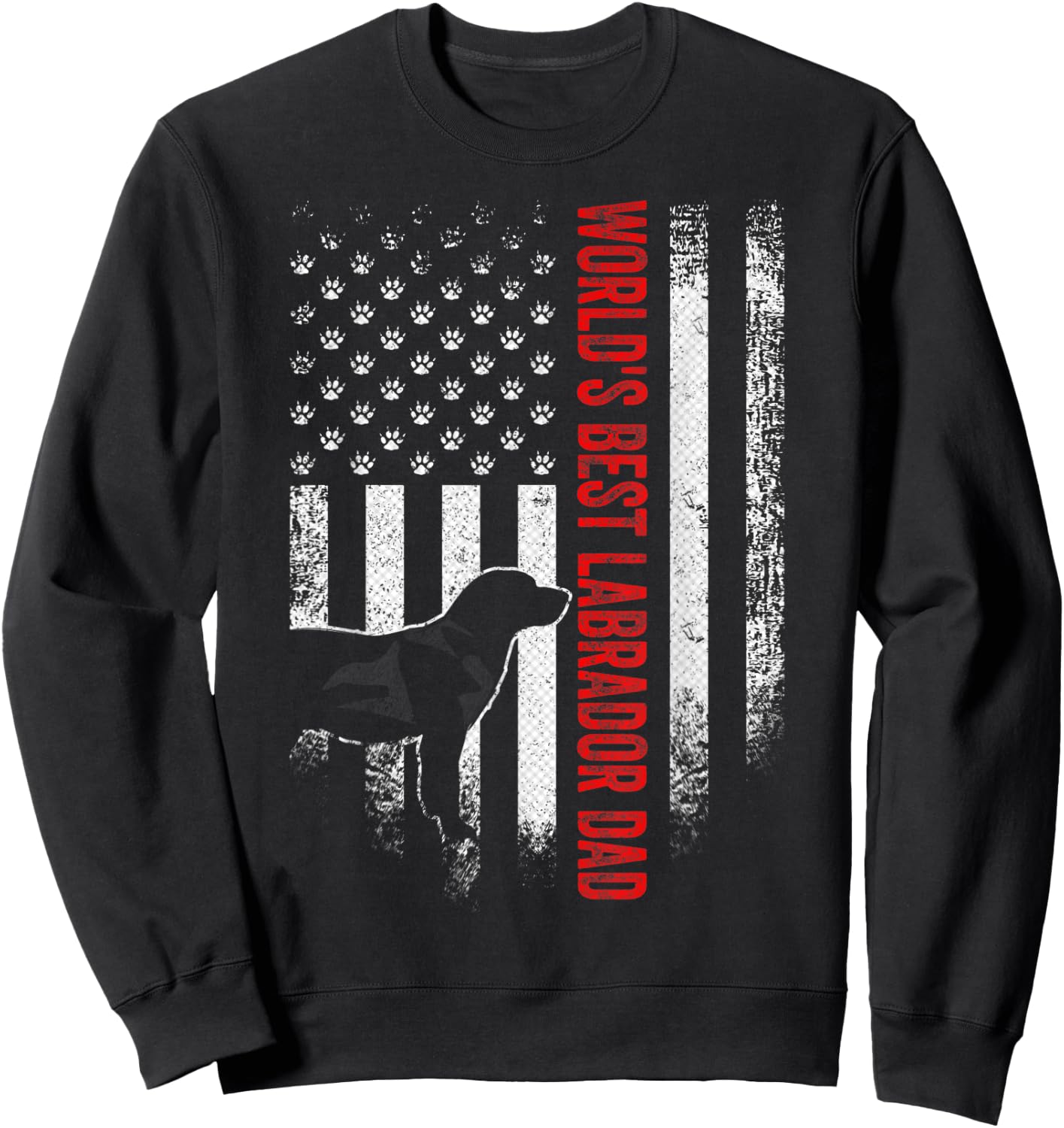 Vintage American Flag World's Best Labrador Retriever Dad Women Men Sweatshirt - Sweatshirt | Black