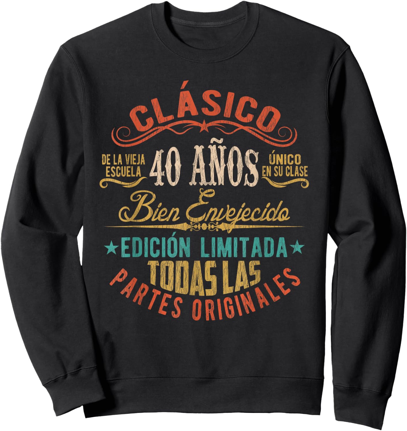 Vintage Style 40th Birthday With Phrase In Spanish Sweatshirt - Sweatshirt | Black
