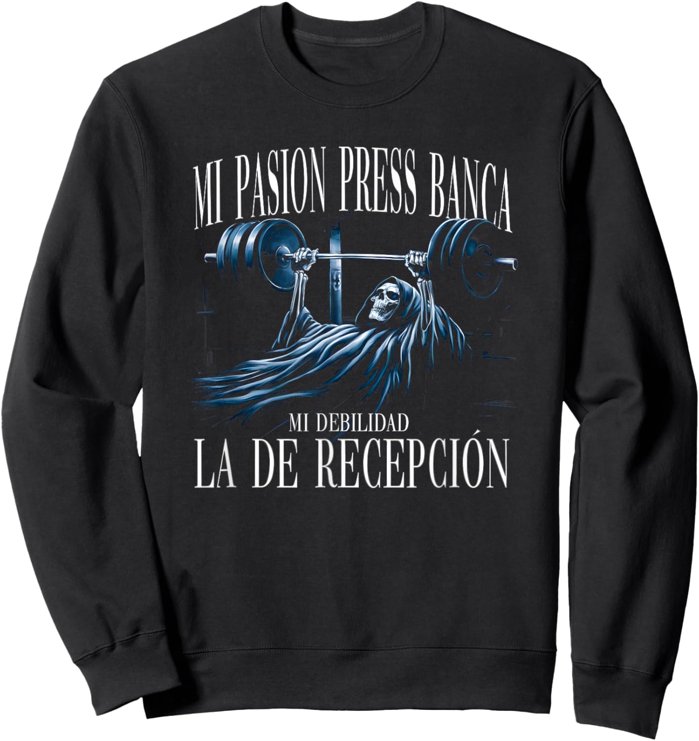Mi Pasion El Press De Banca Mi Debilidad La De Recepción Sweatshirt - Sweatshirt | Black