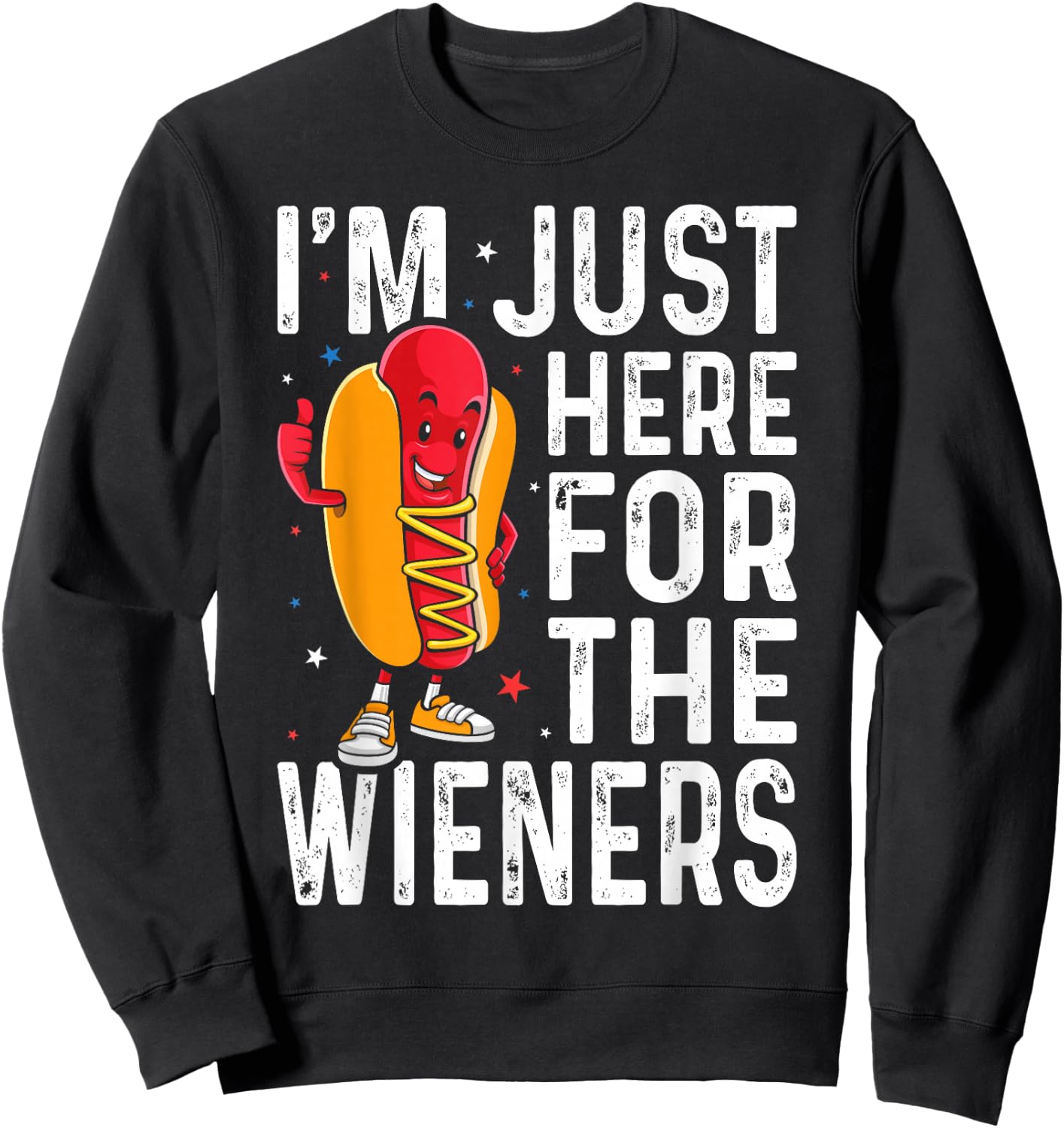 Hot Dog I'm Just Here For The Wieners 4Th Of July Sweatshirt - Sweatshirt | Black