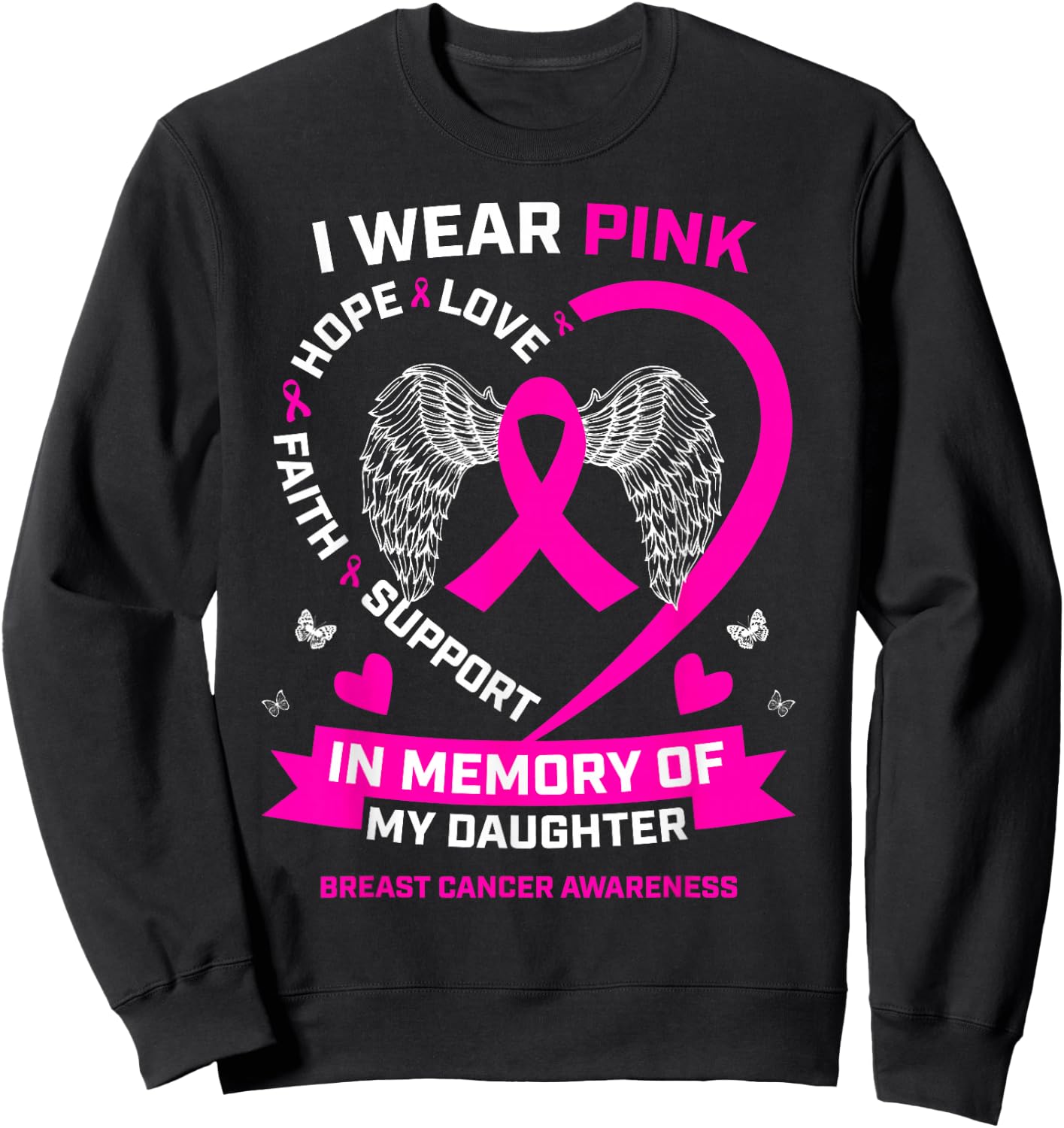 I Wear Pink In Memory Of My Daughter Breast Cancer Awareness Sweatshirt - Sweatshirt | Black
