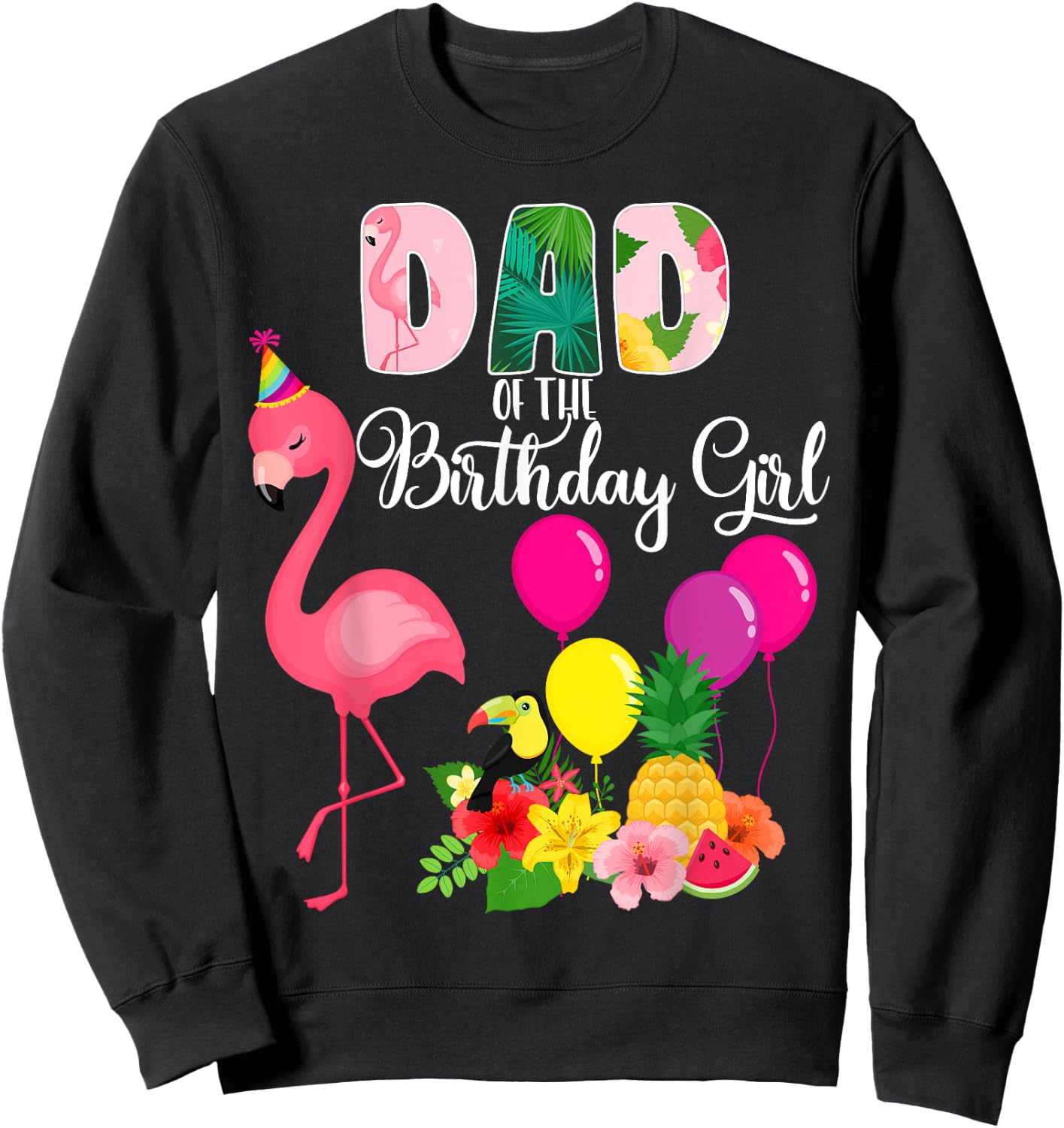 Flamingo Birthday Dad Of The Birthday Girl Flamingo Birthday Sweatshirt - Sweatshirt | Black