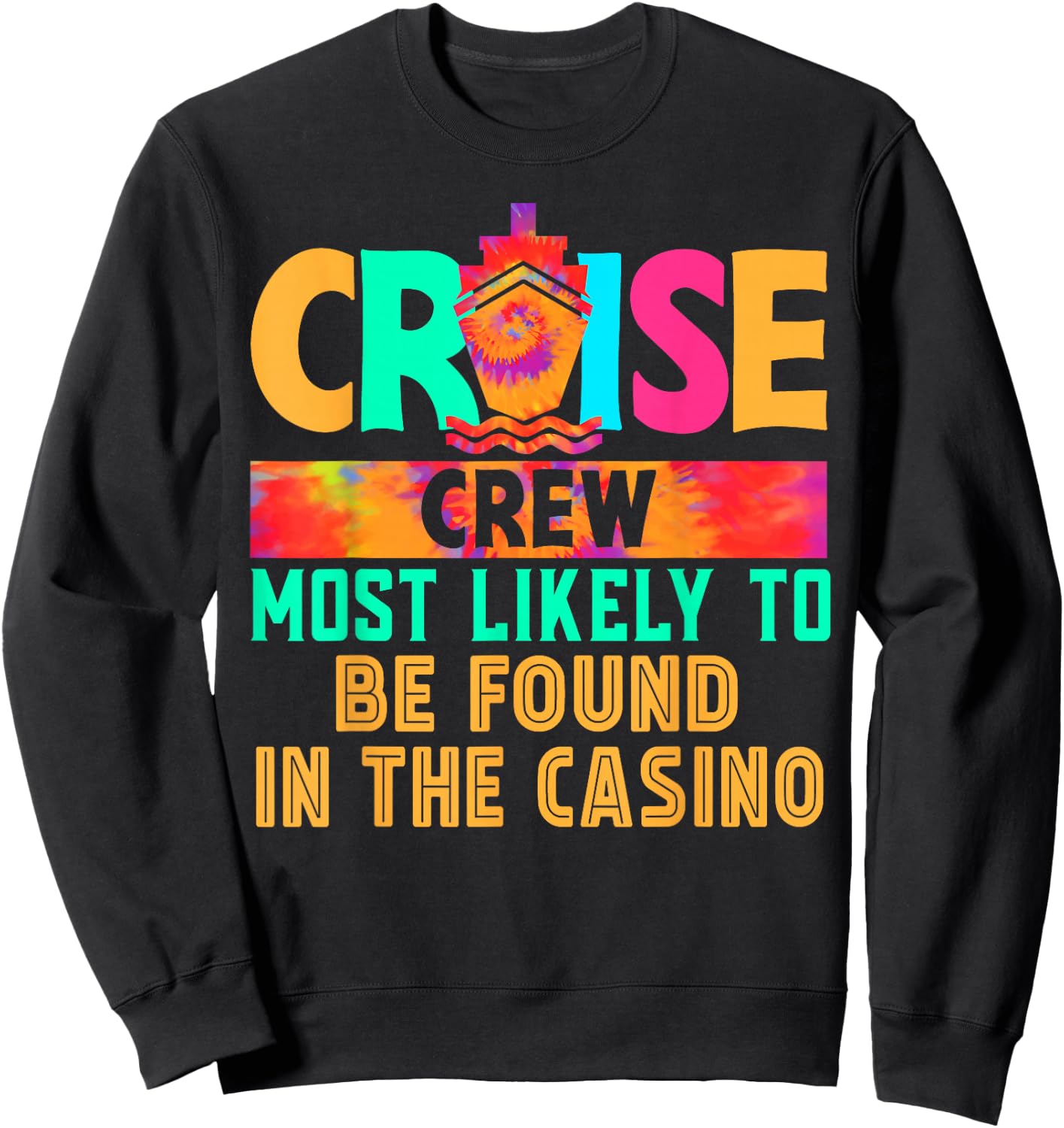 Cruise Crew Most Likely to Be Found in The Casino Hippie Sweatshirt - Sweatshirt | Black