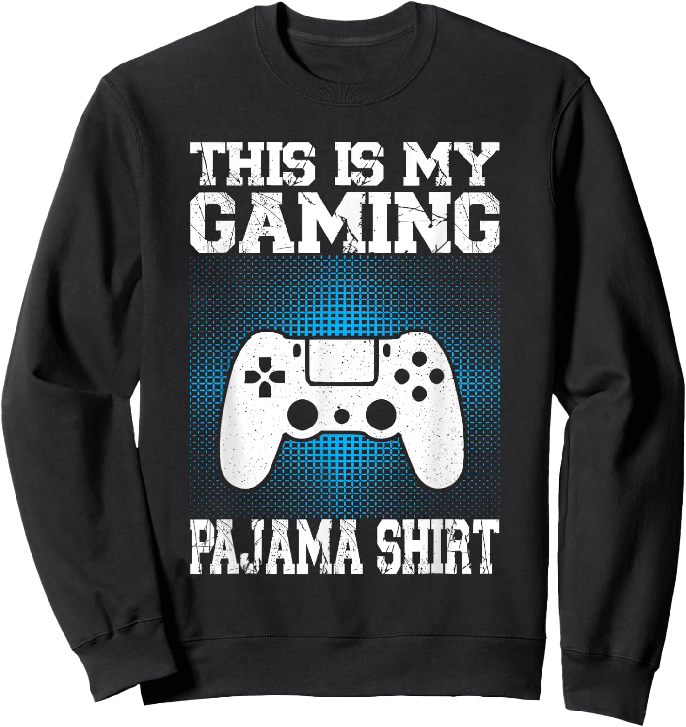 This Is My gaming Pajama Shirt Funny Video Game Gamer Sweatshirt - Sweatshirt | Black