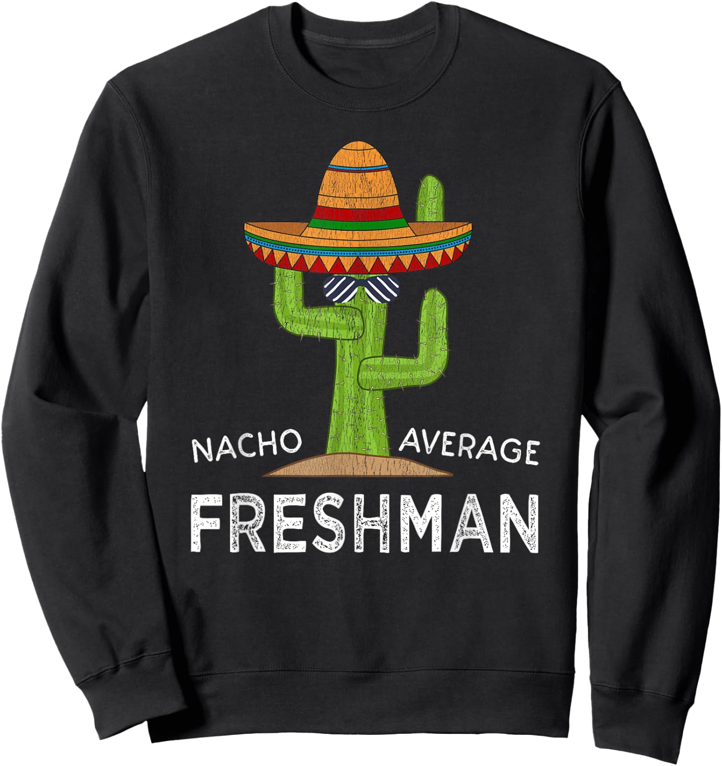 Fun College High School Freshmen Humor | Funny Freshman Year Sweatshirt - Sweatshirt | Black