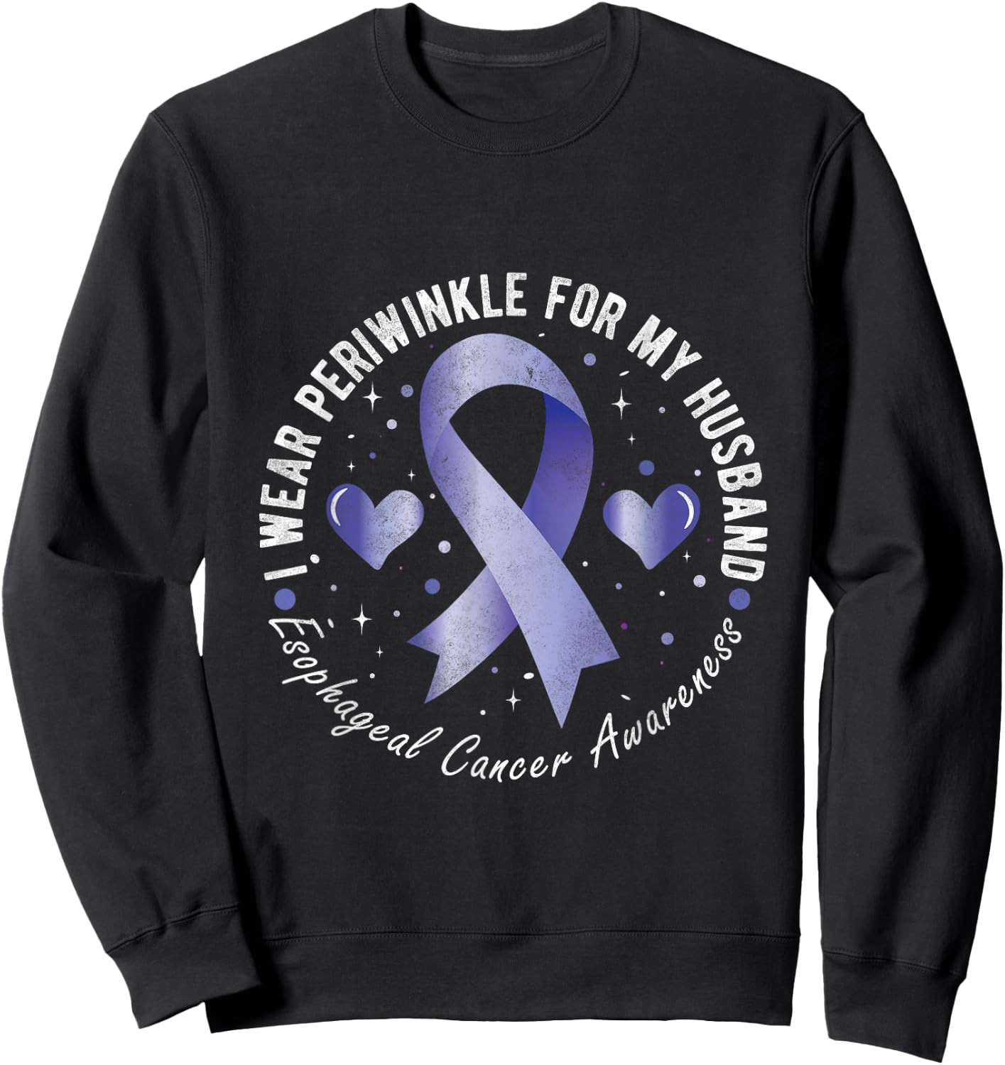 I wear periwinkle for my Husband Esophageal Cancer Awareness Sweatshirt - Sweatshirt | Black