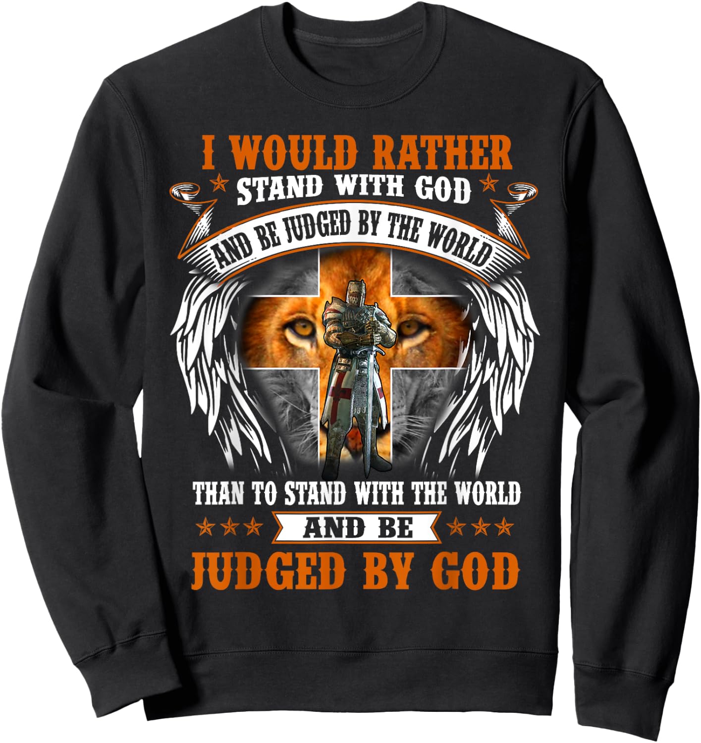 Jesus Christian I Would Rather Stand With God And Be Judged Sweatshirt - Sweatshirt | Black