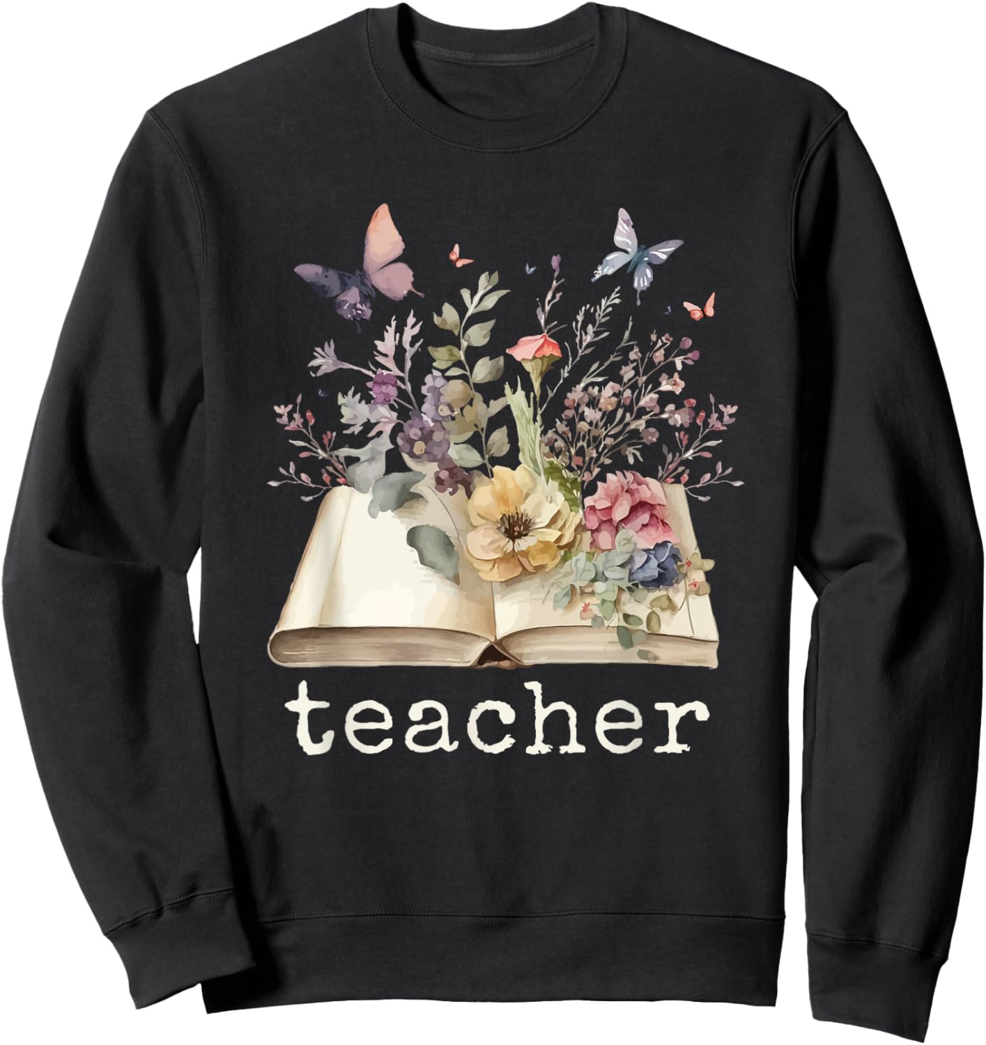 Beautiful Floral Open Book Teacher Men Women Sweatshirt - Sweatshirt | Black