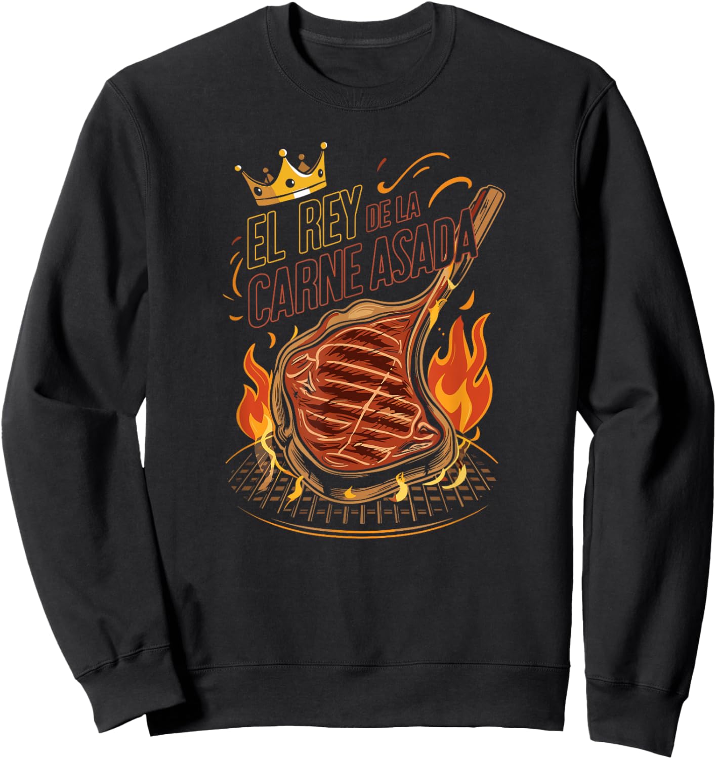 El Rey de la Carne Asada BBQ Cookout Master King Funny Sweatshirt - Sweatshirt | Black