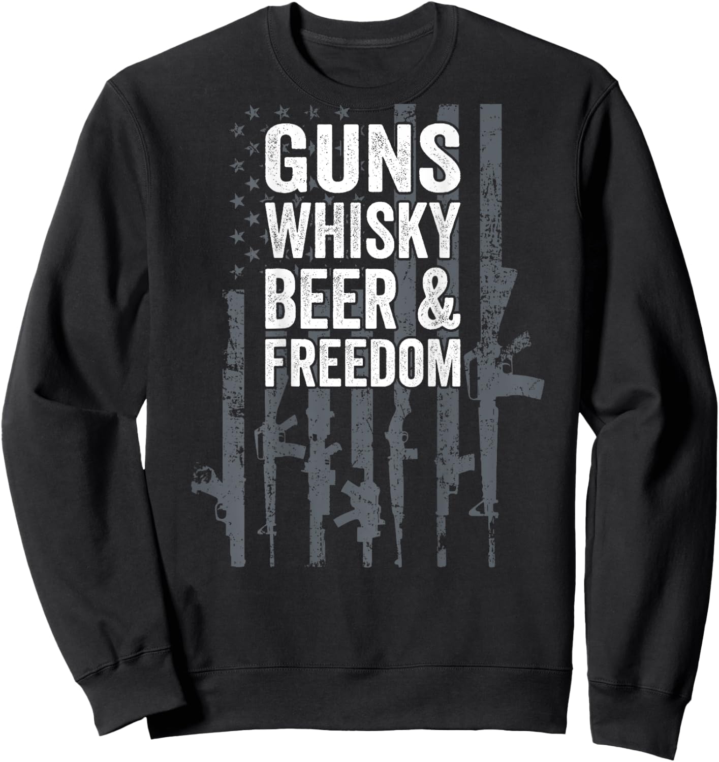 Guns Whisky Beer And Freedom - Funny USA Drinking - ON BACK Sweatshirt - Sweatshirt | Black