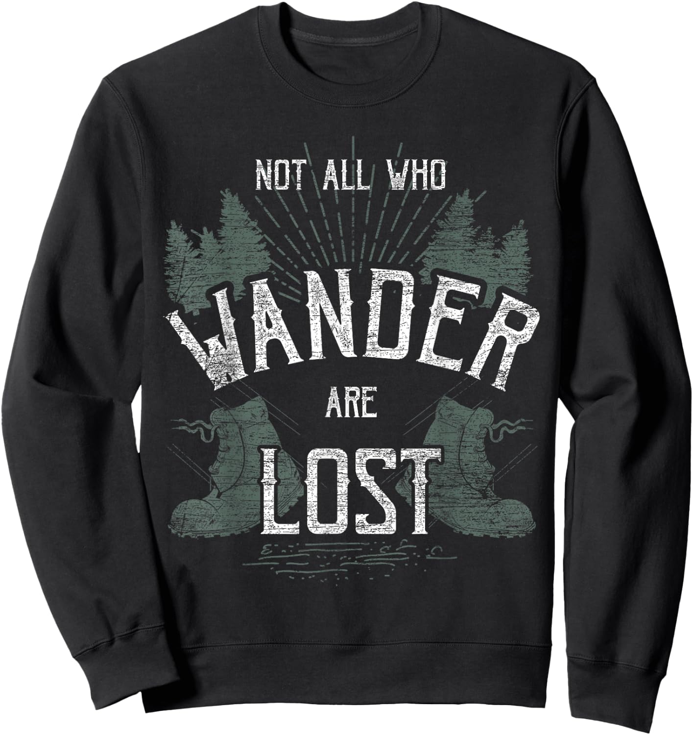 Not All Who Wander Are lost Sweatshirt - Sweatshirt | Black