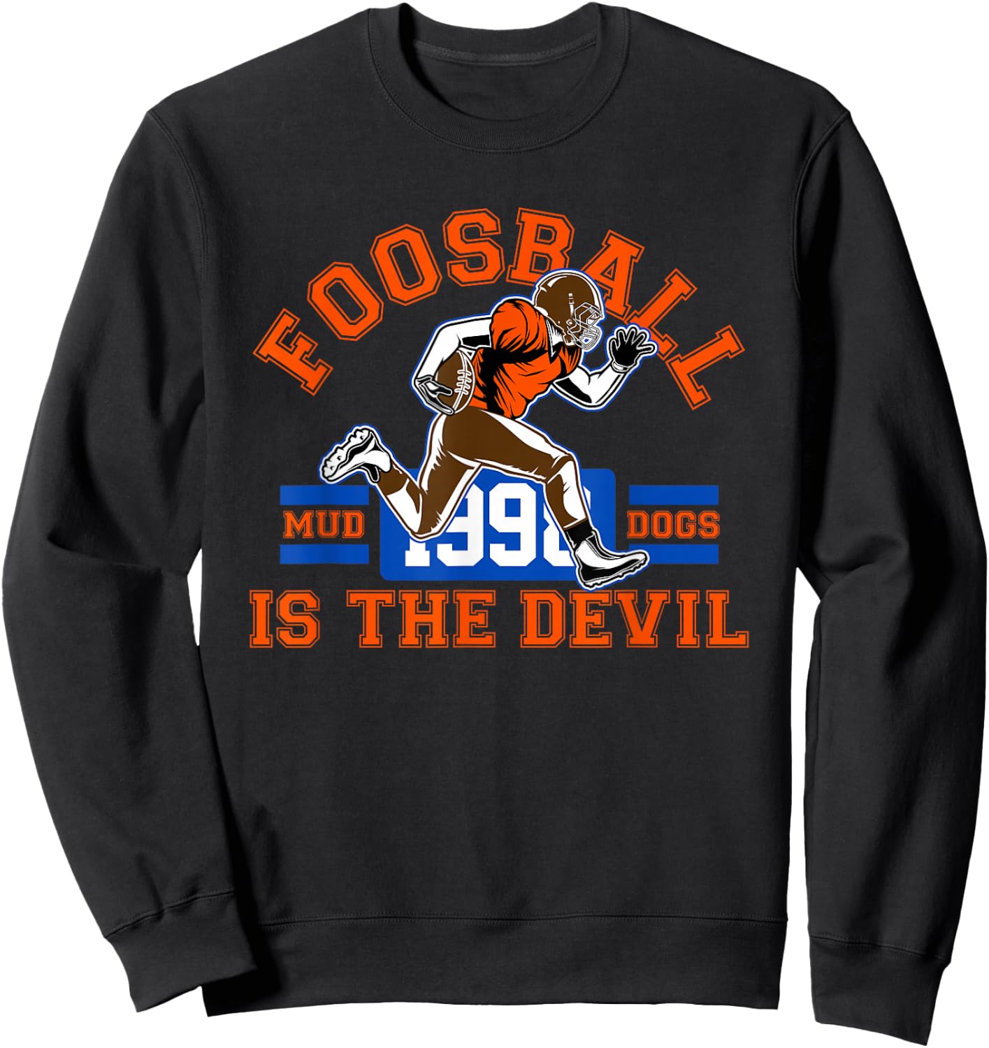 Fooseball is the Devil Mud Dogs Sweatshirt - Sweatshirt | Black