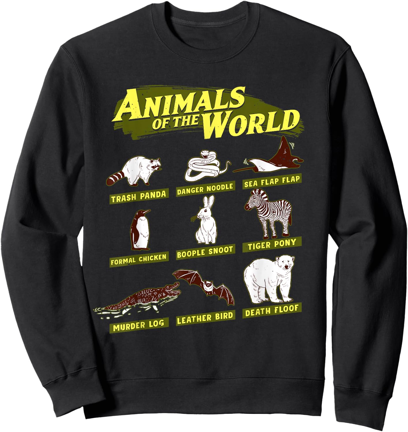 Animals of the World, Trash Panda, Danger Noodle,Funny Name Sweatshirt - Sweatshirt | Black