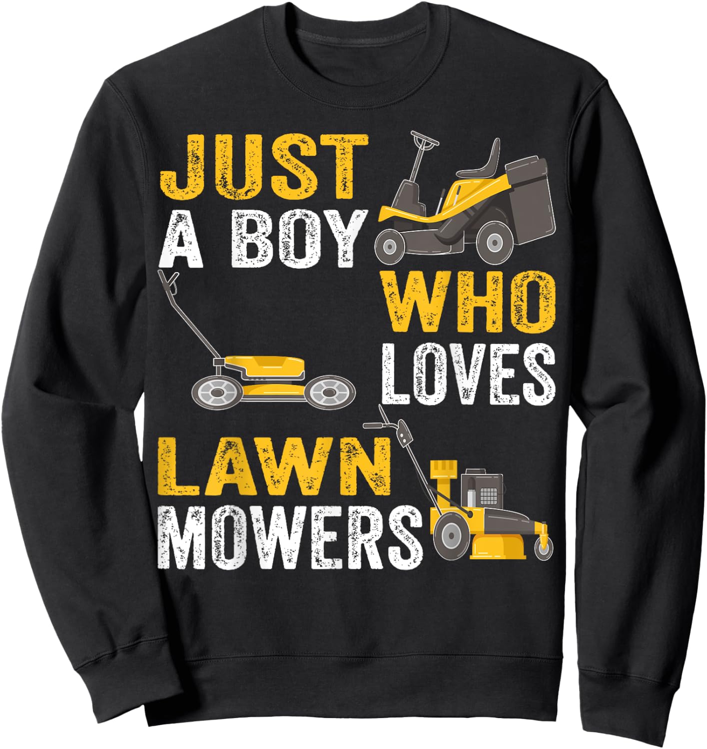 Just a Boy Who Loves Lawn Mowers Lawn Mowing Lover for Kids Sweatshirt - Sweatshirt | Black