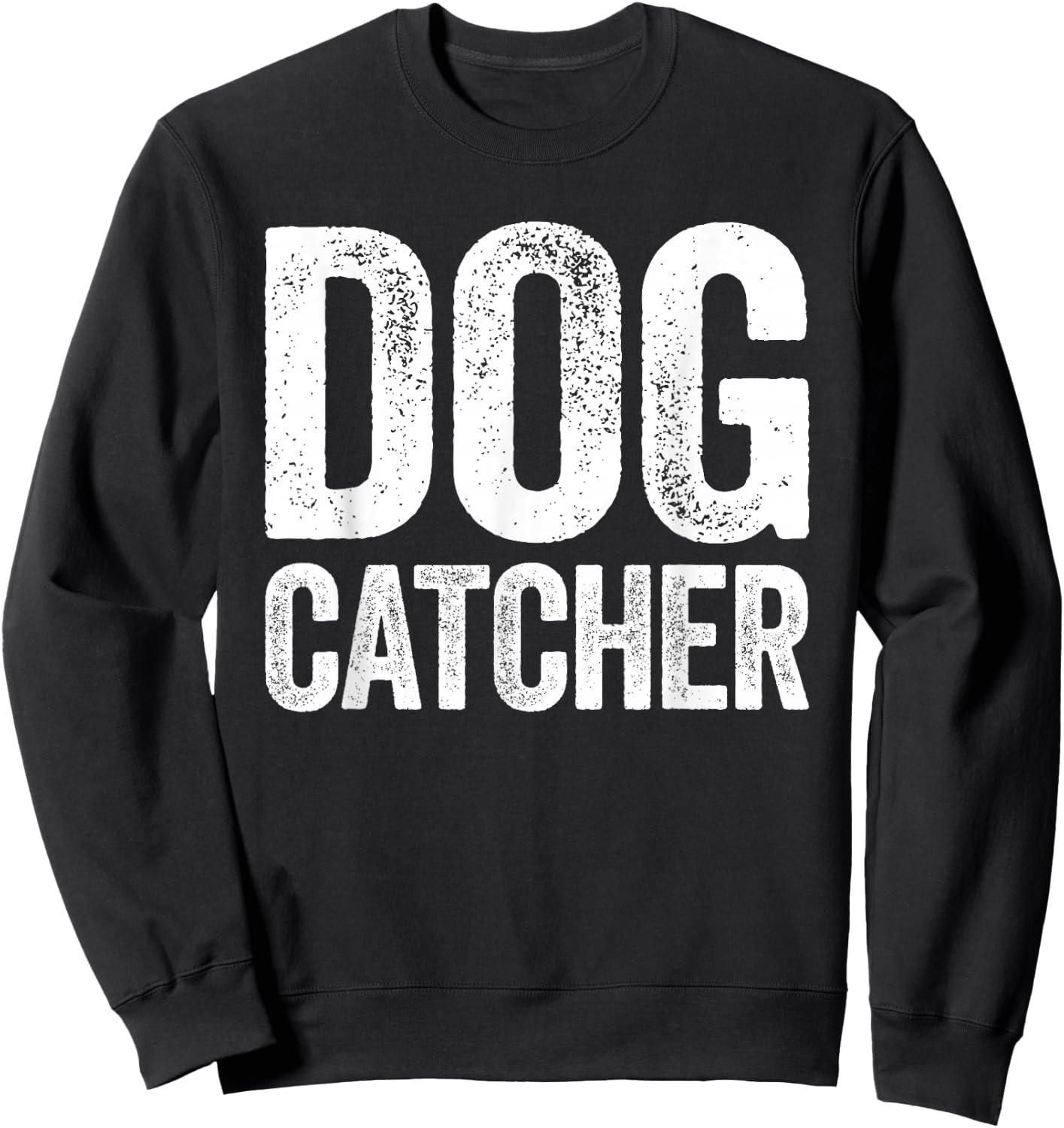 Dog Catcher Shirt Adult Men Women Kids Matching Costume Sweatshirt - Sweatshirt | Black