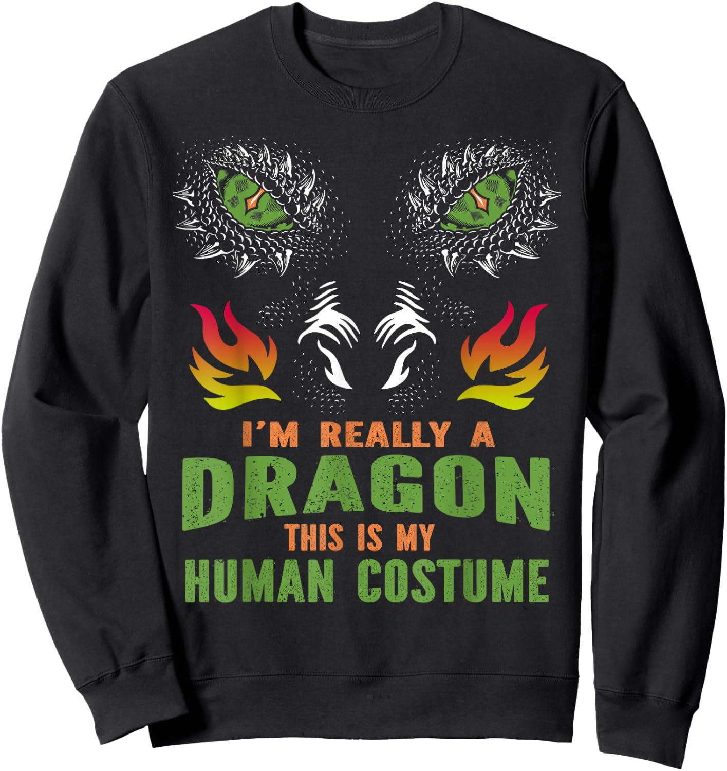 I'm Really A Dragon This Is My Human Costume Sweatshirt - Sweatshirt | Black