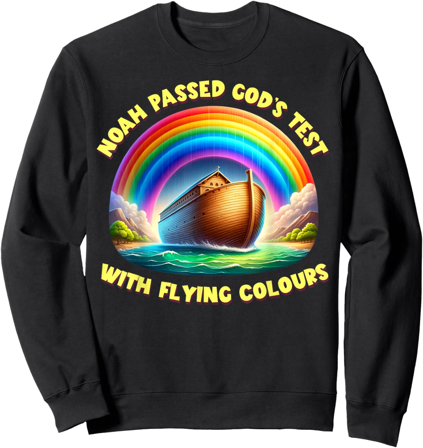 Noah passed God's test with flying colours Rainbow design Sweatshirt - Sweatshirt | Black