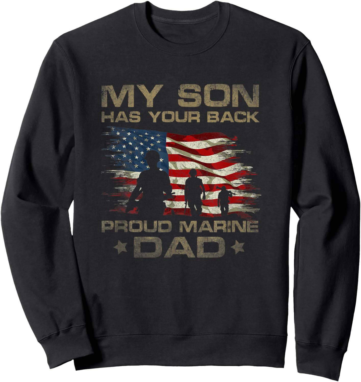 My Son Has Your Back - Marine - Dad Camouflage Sweatshirt - Sweatshirt | Black