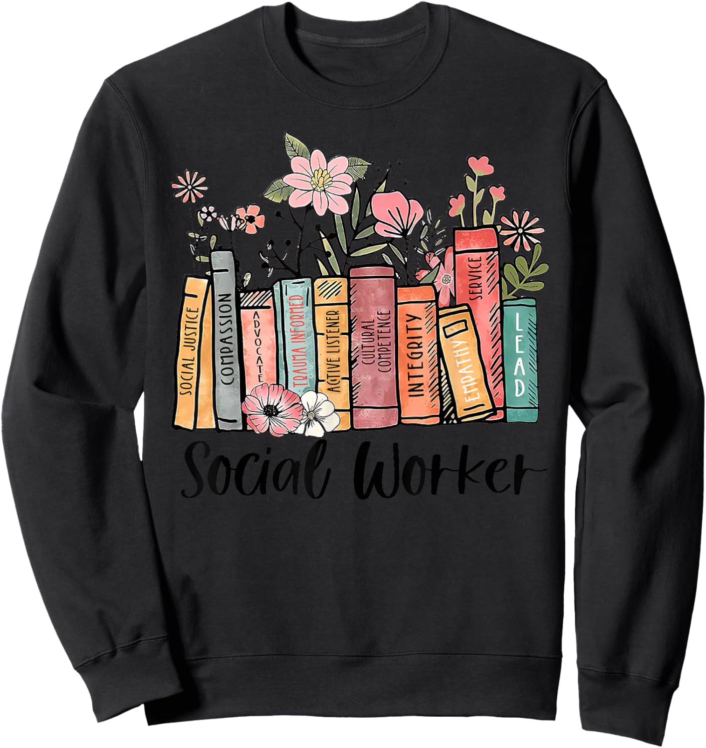 Retro Social Worker Social Work Month Books Advocate Justice Sweatshirt - Sweatshirt | Black