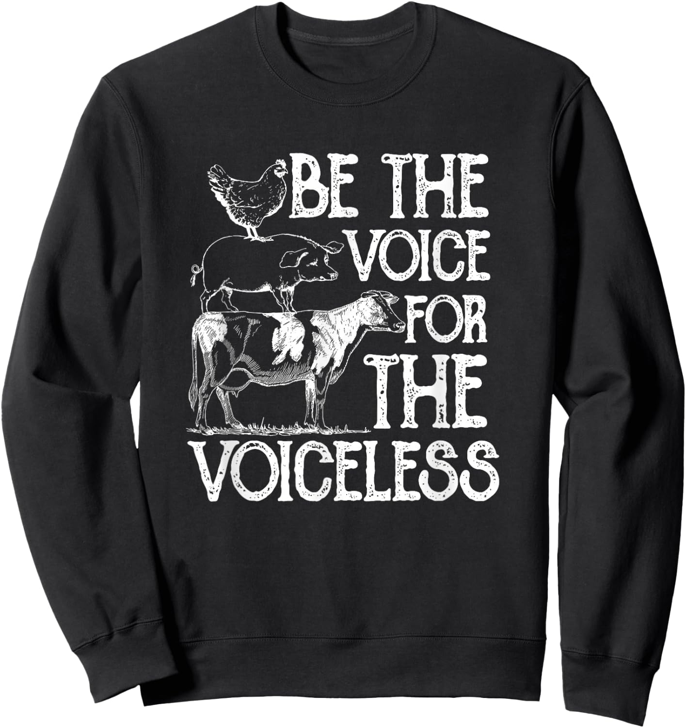 Be the Voice For The Voiceless Veganism Organic Vegan Gift Sweatshirt - Sweatshirt | Black