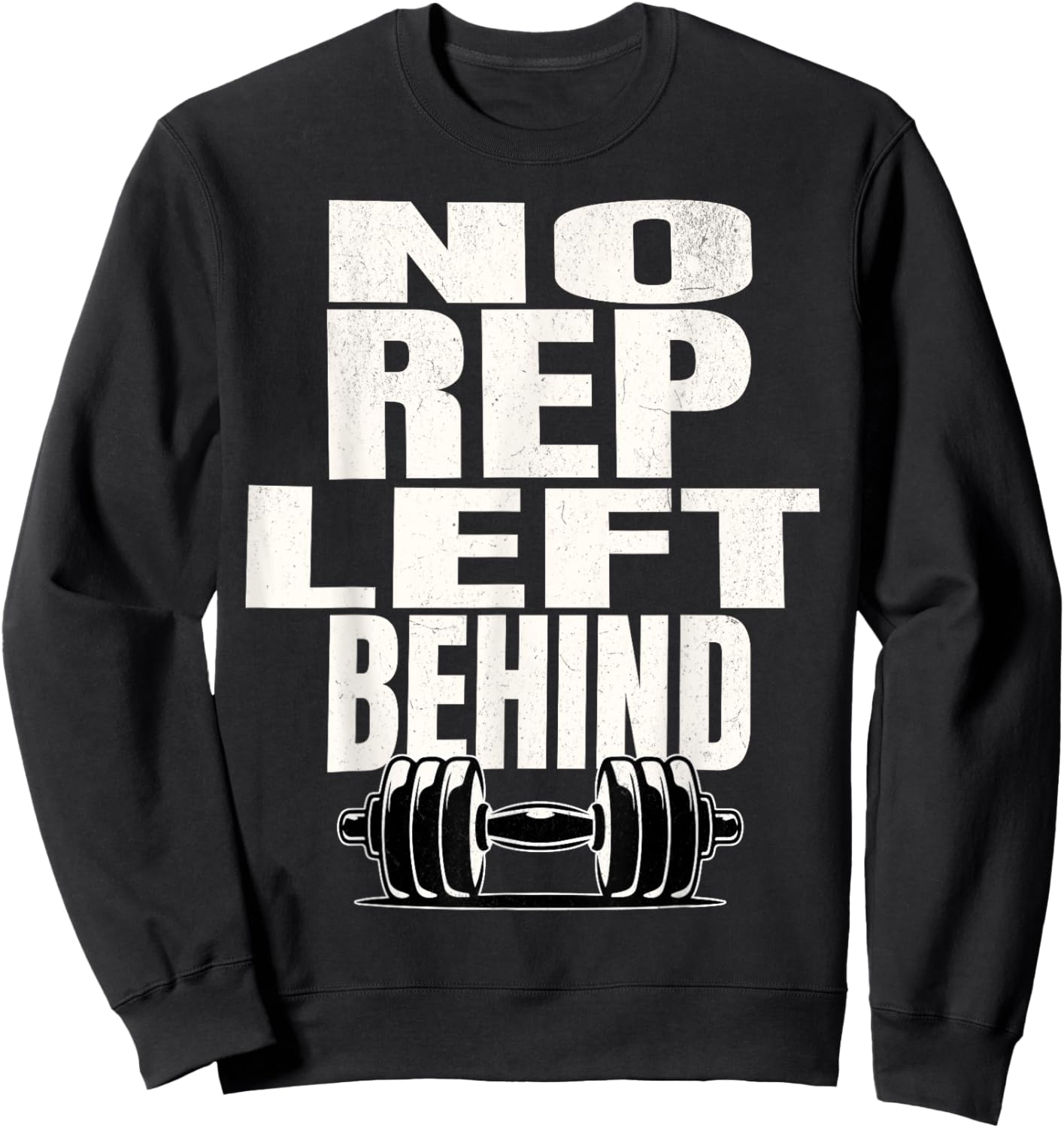 No Rep Left Behind Sweatshirt - Sweatshirt | Black