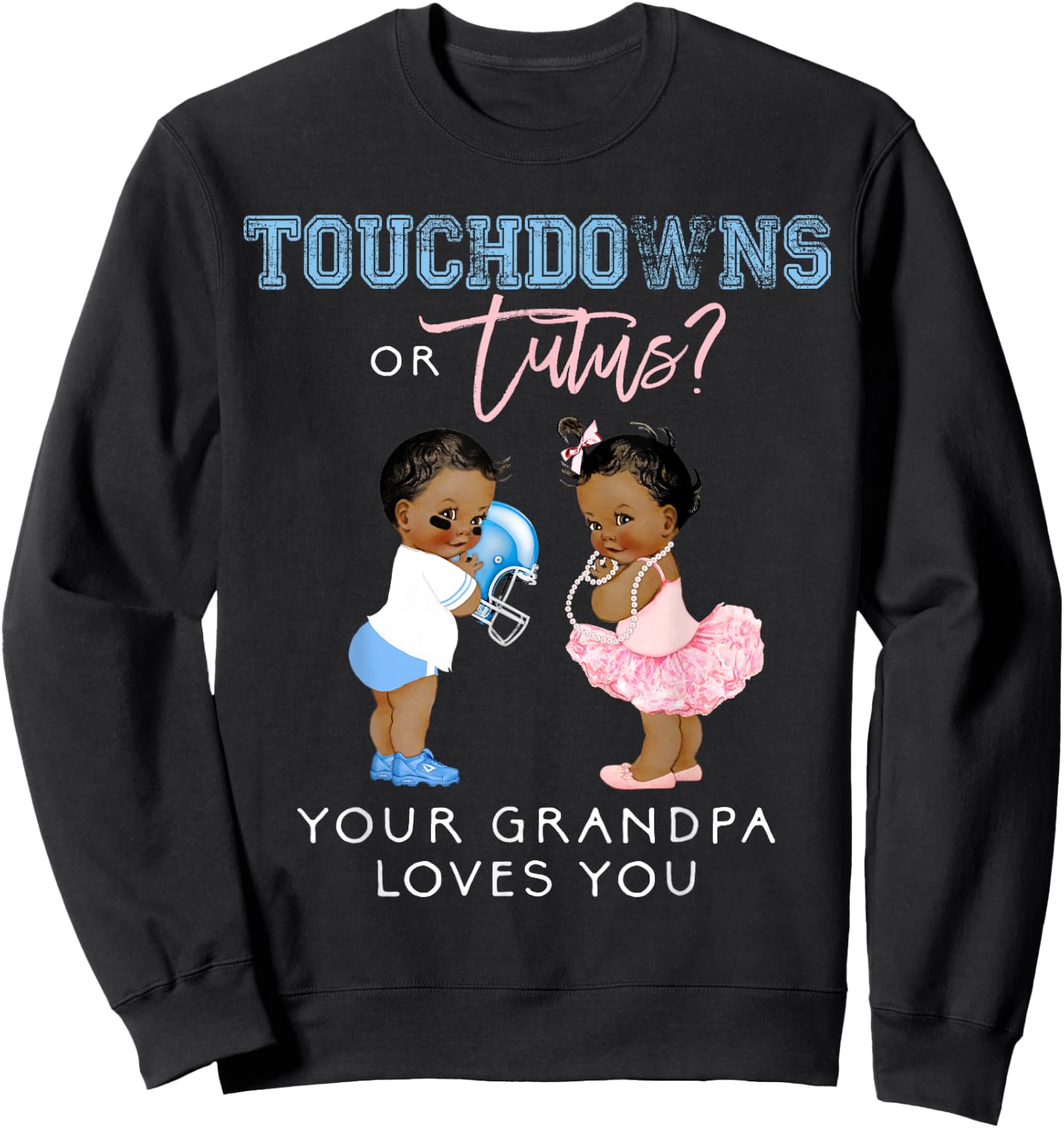 Grandpa Gender Reveal Touchdown Tutu Baby Shower Grandfather Sweatshirt - Sweatshirt | Black