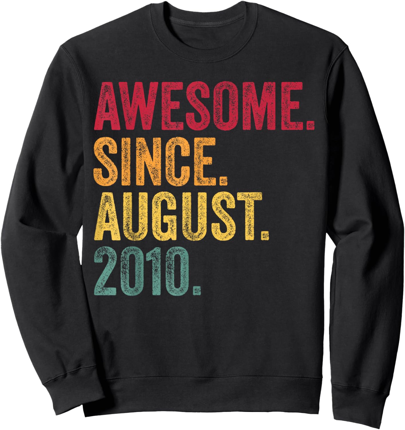 Born In August 2010 16th Birthday Gift 16 Years Old Retro Sweatshirt - Sweatshirt | Black