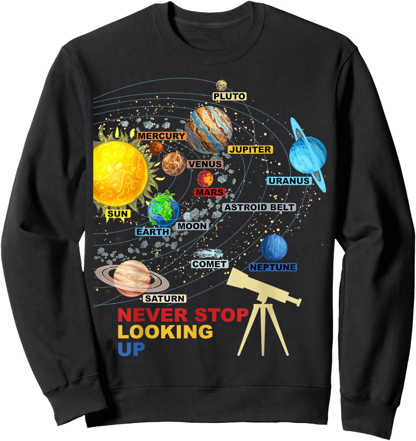 Solar System Planets - Never Stop Looking Up - Astronomy Sweatshirt - Sweatshirt | Black