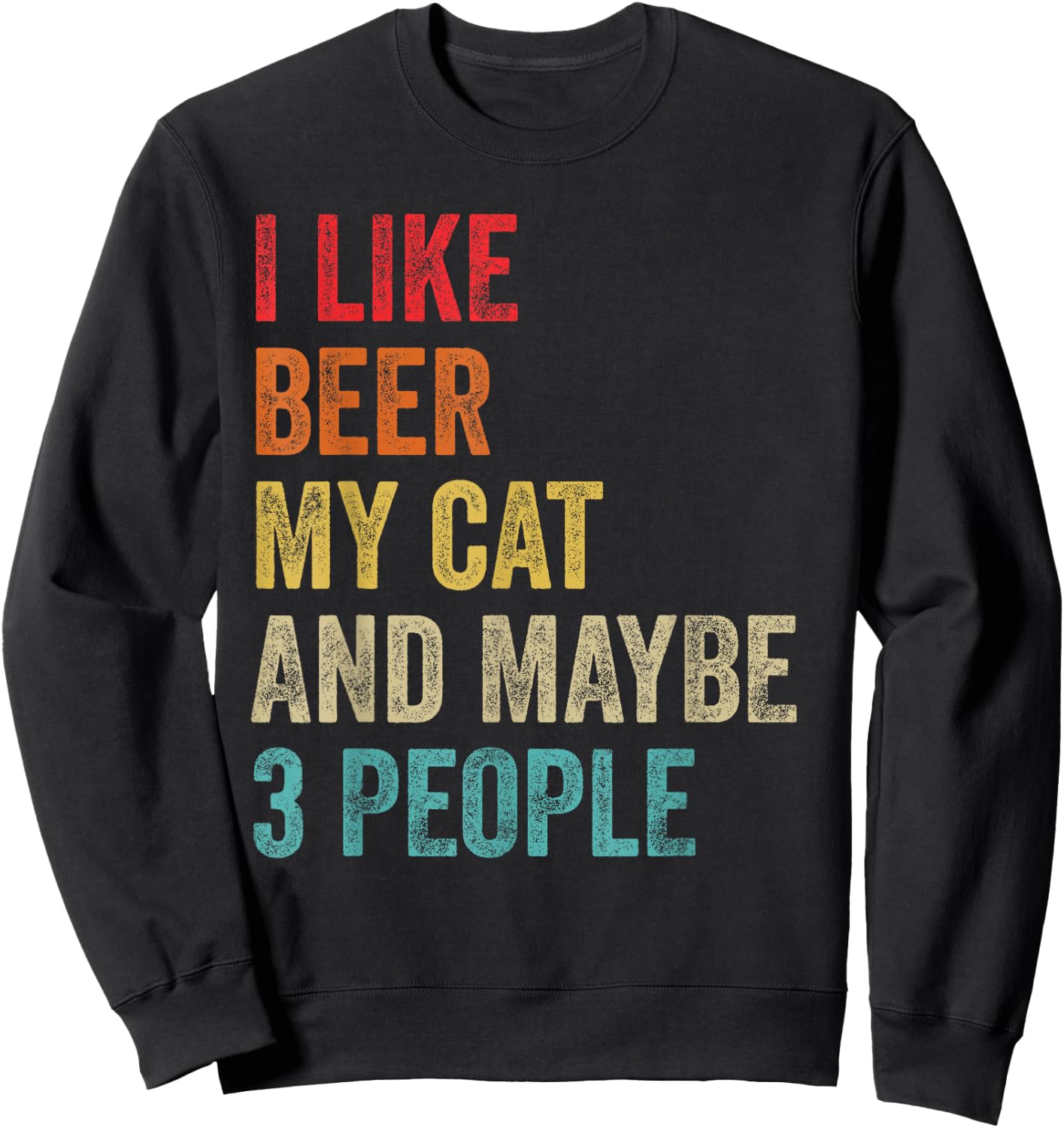 I Like Beer My Cat & Maybe 3 People Cat Lover Owner Drinking Women Sweatshirt - Sweatshirt | Black