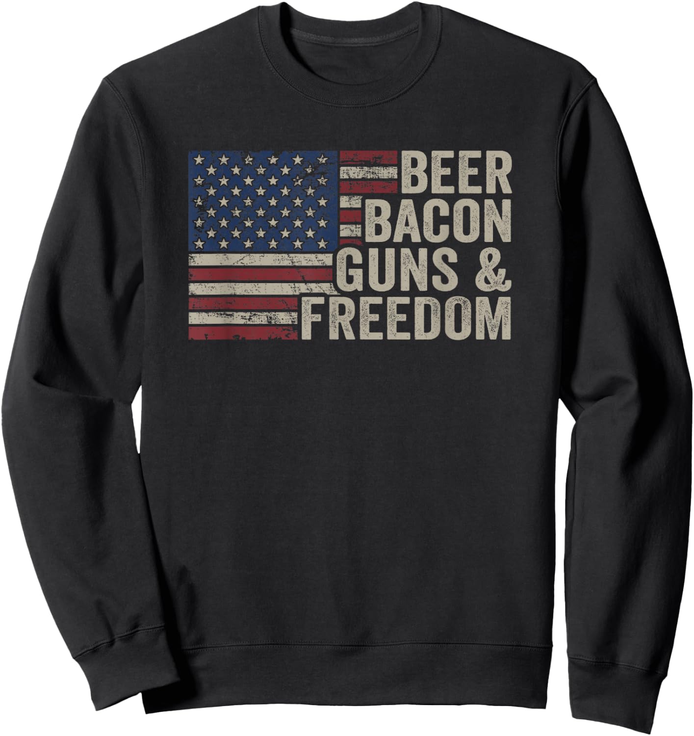 Beer Bacon Guns & Freedom - BBQ Vintage USA Flag Drinking Sweatshirt - Sweatshirt | Black